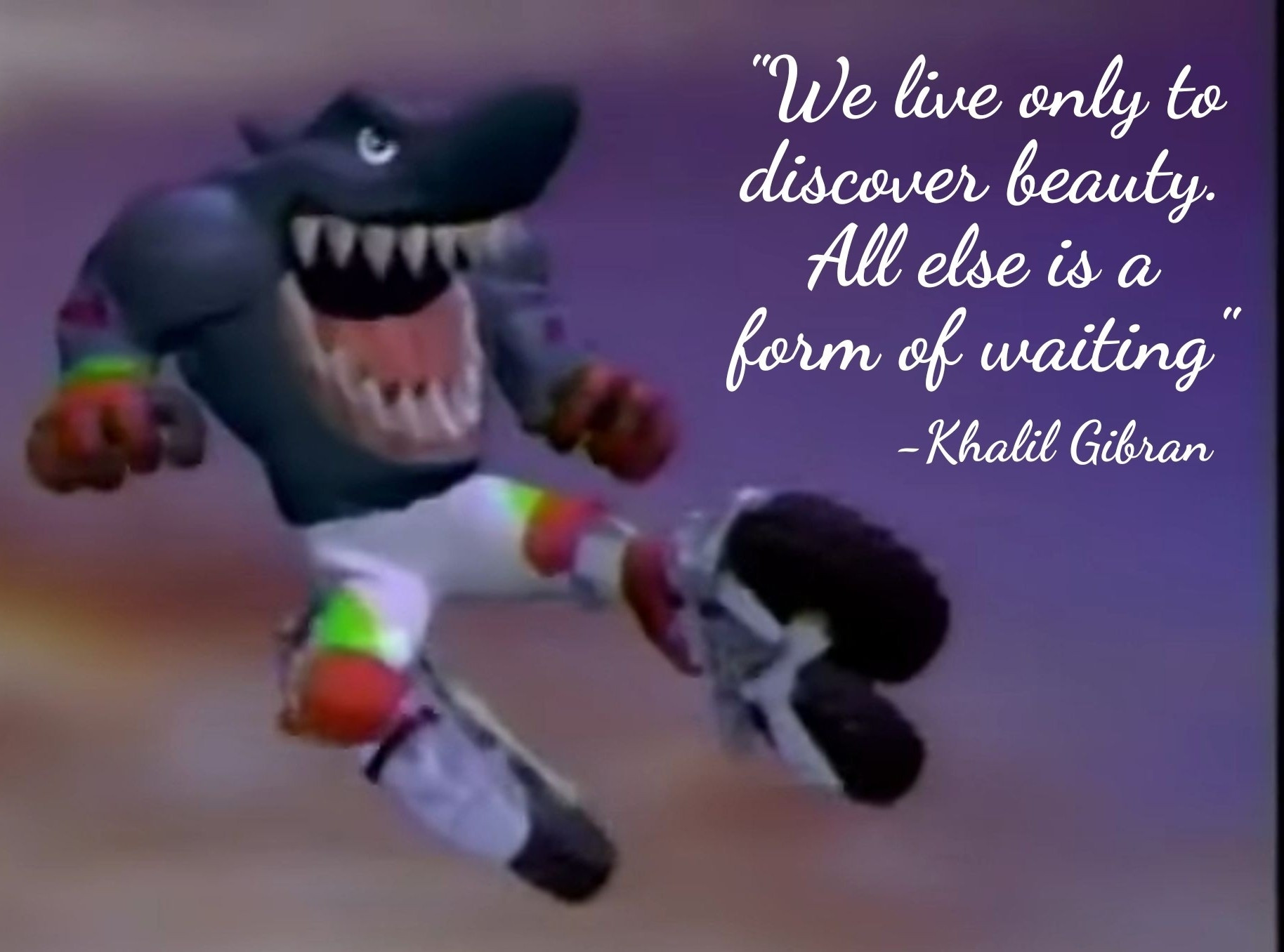 The original post, an anthro shark dressed in what appears to be a gridiron football uniform, performing a drop kick high in the air and sporting a large shark-toothed grin. Next to the sharkperson is a quote in an inspiring font: "We live only to discover beauty. All else is a form of waiting.” - Khalil Gibran