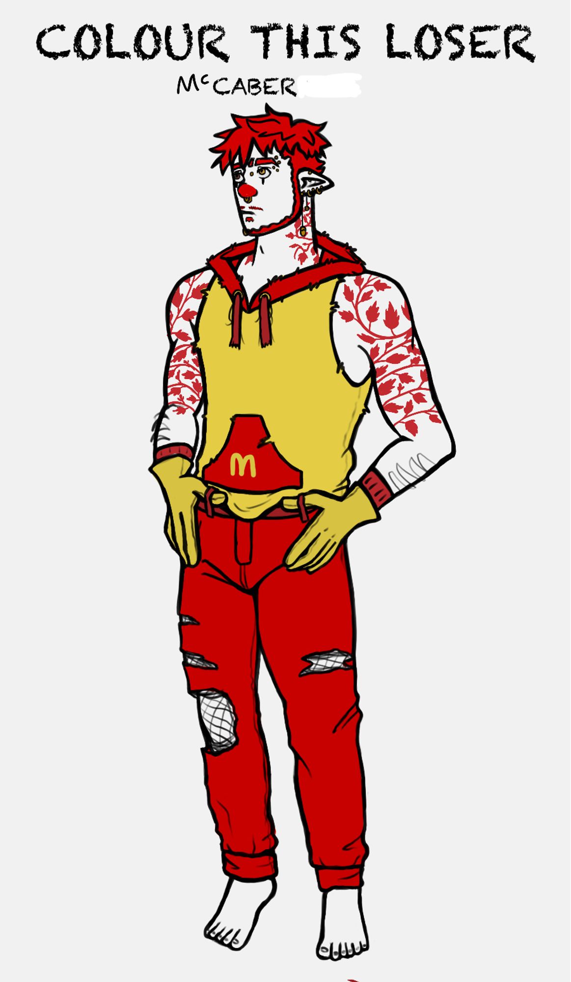 An elf with short hair and a thin beard with leaf tattoos on their arms. They’re wearing a tank hoodie and ripped jeans. Text above reads, “Colour this loser. McCaber.” They are coloured to look like Ronald McDonald. They have white skin, red hair, a red nose, red tattoos, yellow shirt, and red pants.