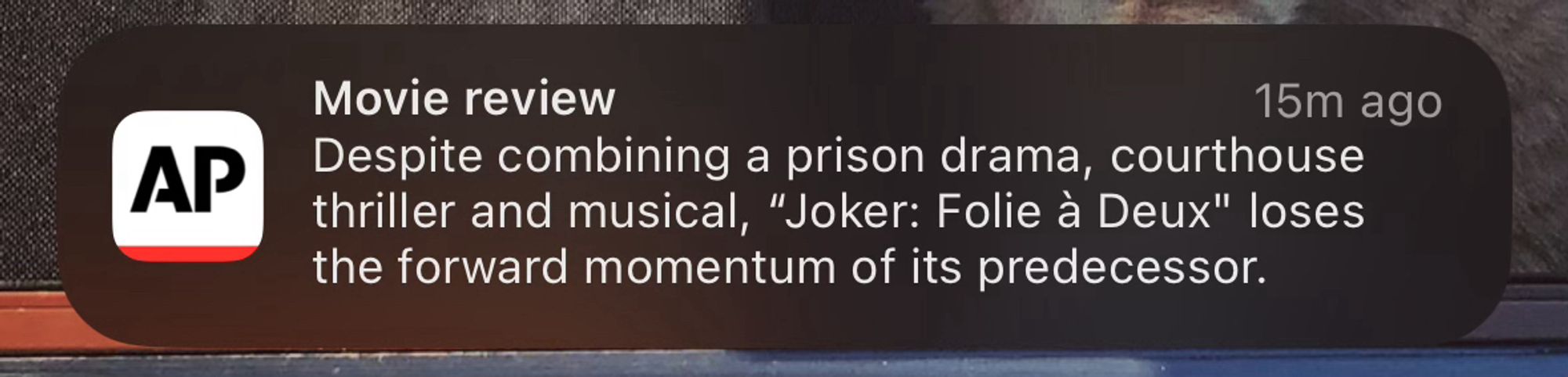 AP push alert: 

Movie review
Despite combining a prison drama, courthouse thriller and musical, "Joker: Folie à Deux" loses the forward momentum of its predecessor.