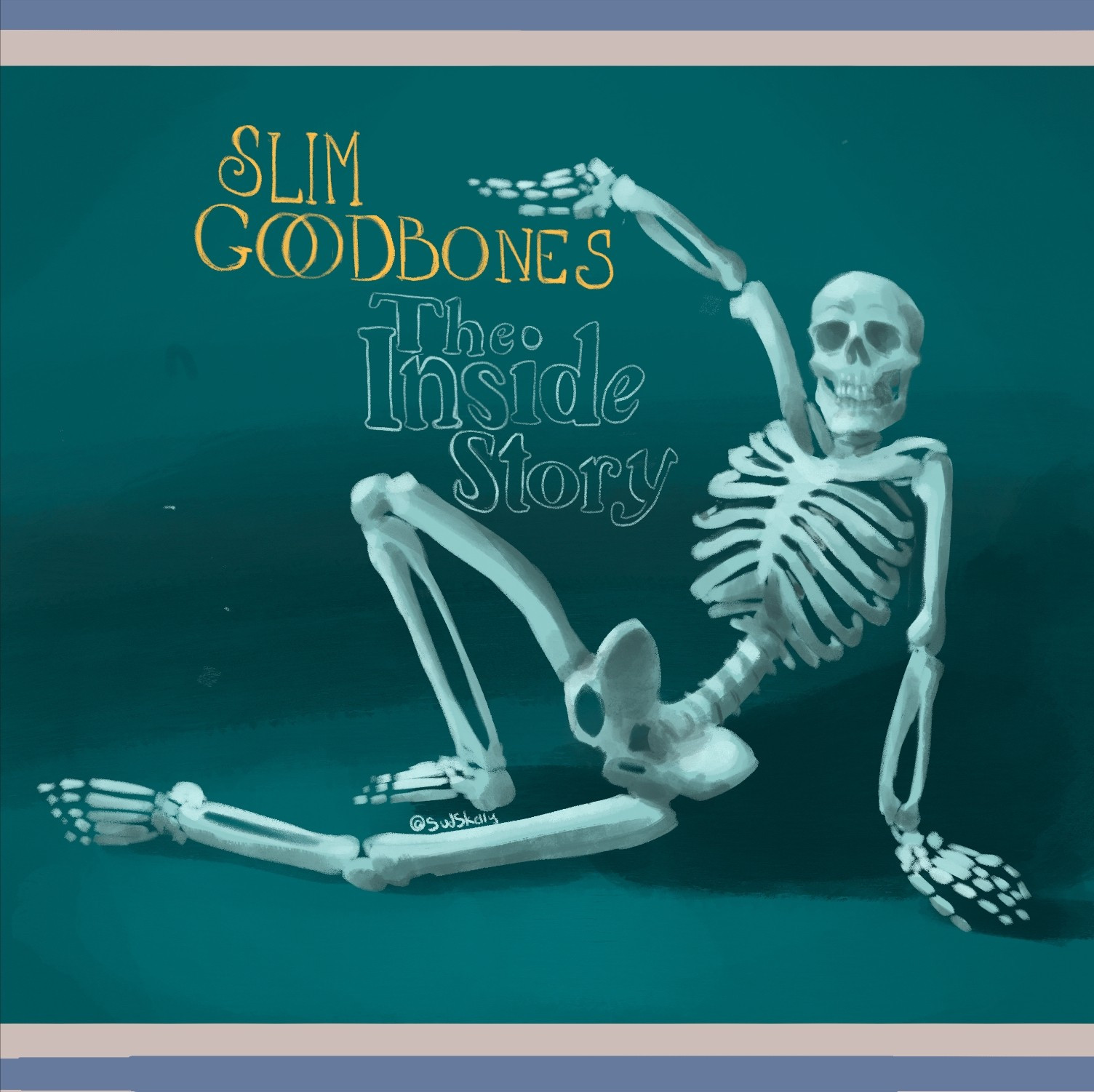 A skeleton sitting with its arm over the words "Slim Goodbones, The Inside Story"