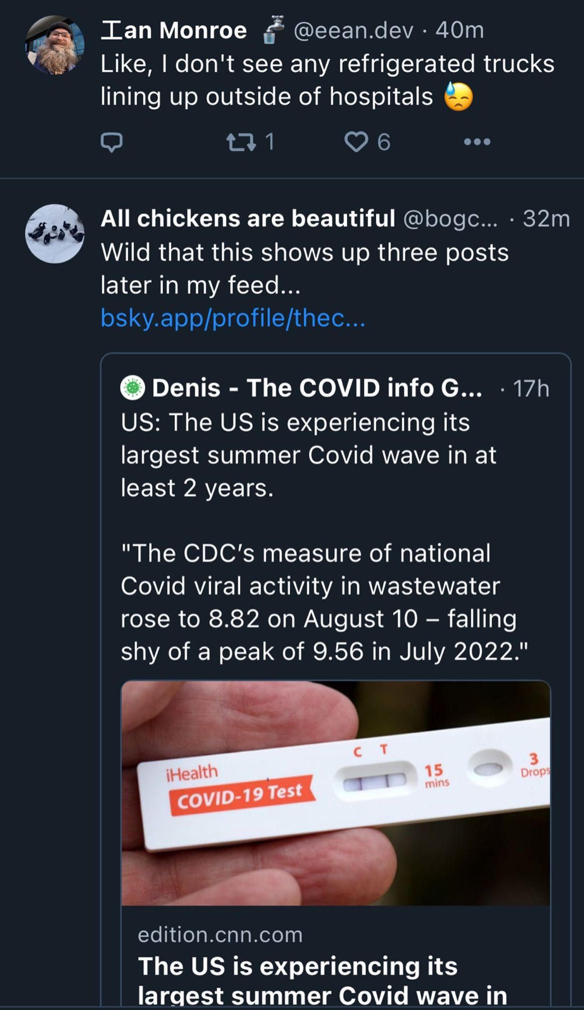 Poster named Ian Monroe skeeting that he “doesn’t see any refrigerator trucks lined up outside of hospitals.” immediately following his post is one quoting a cnn story that says the US is experiencing its largest summer Covid wave in at least two years.