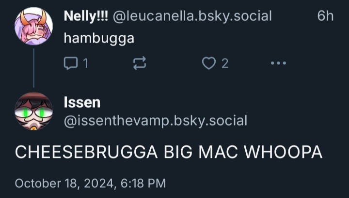 A screenshot of a Bluesky post and reply. Nelly says "hambugga". Issen replies, "CHEESEBRUGGA BIG MAC WHOOPA"