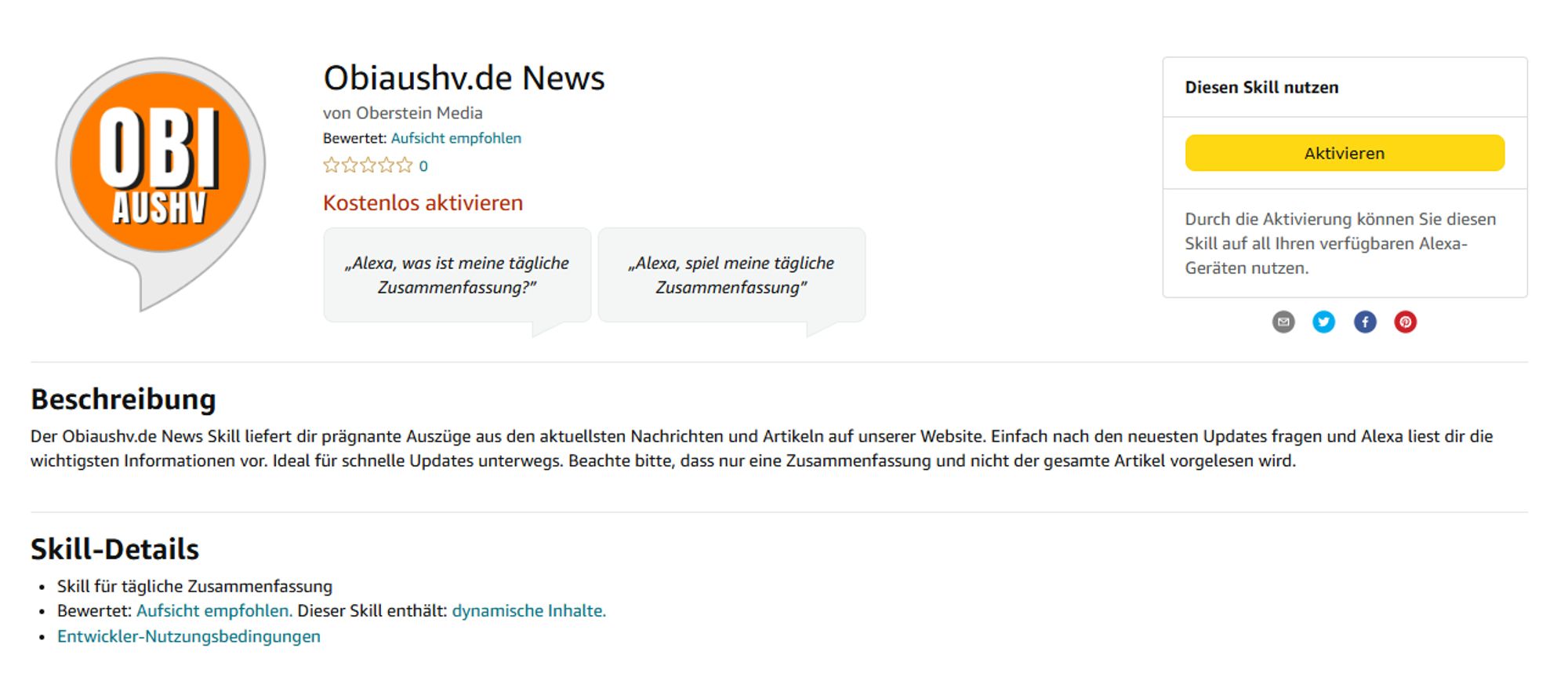 Der Obiaushv.de News Skill liefert dir prägnante Auszüge aus den aktuellsten Nachrichten und Artikeln auf unserer Website. Einfach nach den neuesten Updates fragen und Alexa liest dir die wichtigsten Informationen vor. Ideal für schnelle Updates unterwegs. Beachte bitte, dass nur eine Zusammenfassung und nicht der gesamte Artikel vorgelesen wird.
Skill-Details
Skill für tägliche Zusammenfassung
Bewertet: Aufsicht empfohlen. Dieser Skill enthält: dynamische Inhalte.
Entwickler-Nutzungsbedingungen