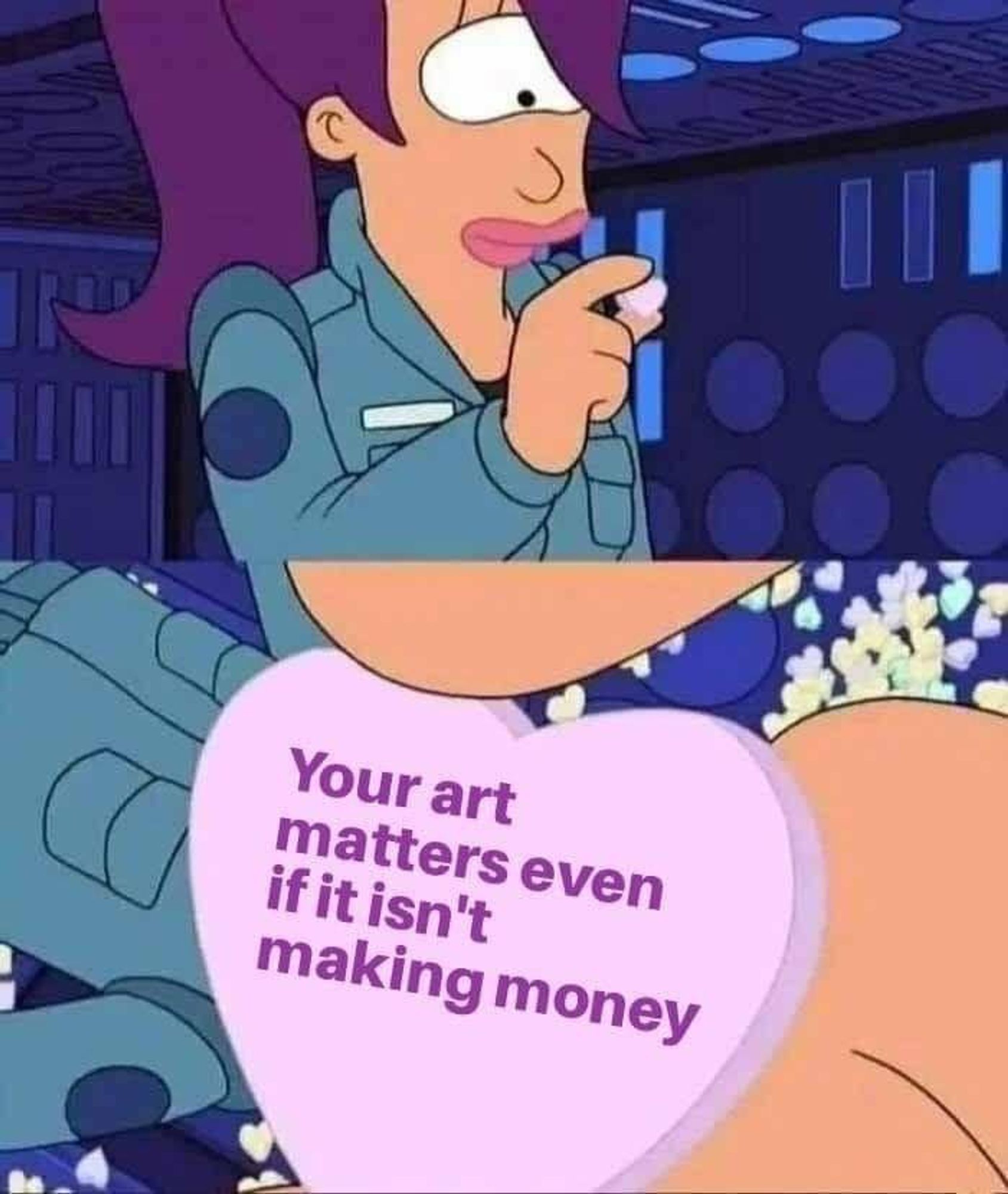 Your art matters even if it isn't making money