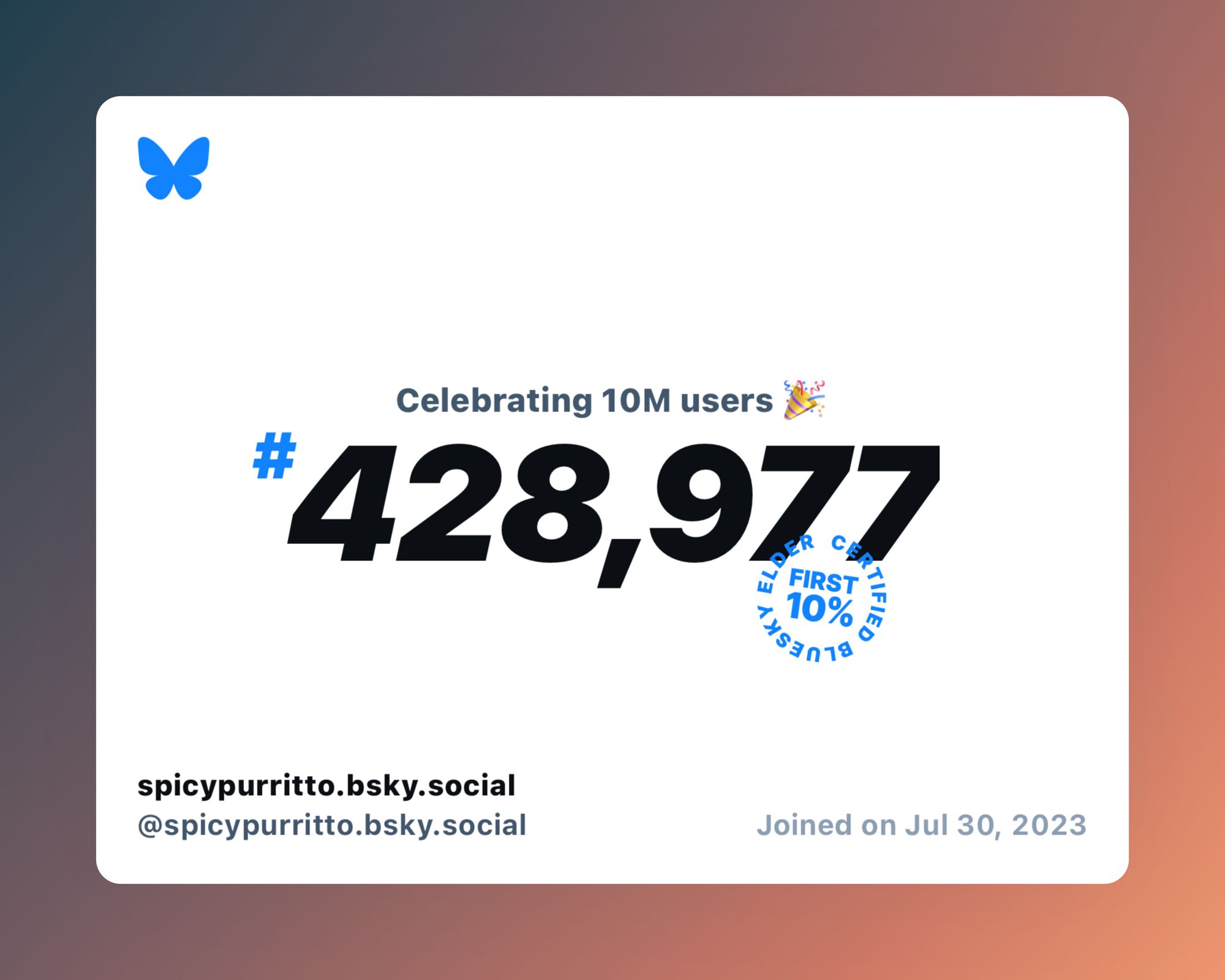 A virtual certificate with text "Celebrating 10M users on Bluesky, #428,977, spicypurritto.bsky.social ‪@spicypurritto.bsky.social‬, joined on Jul 30, 2023"