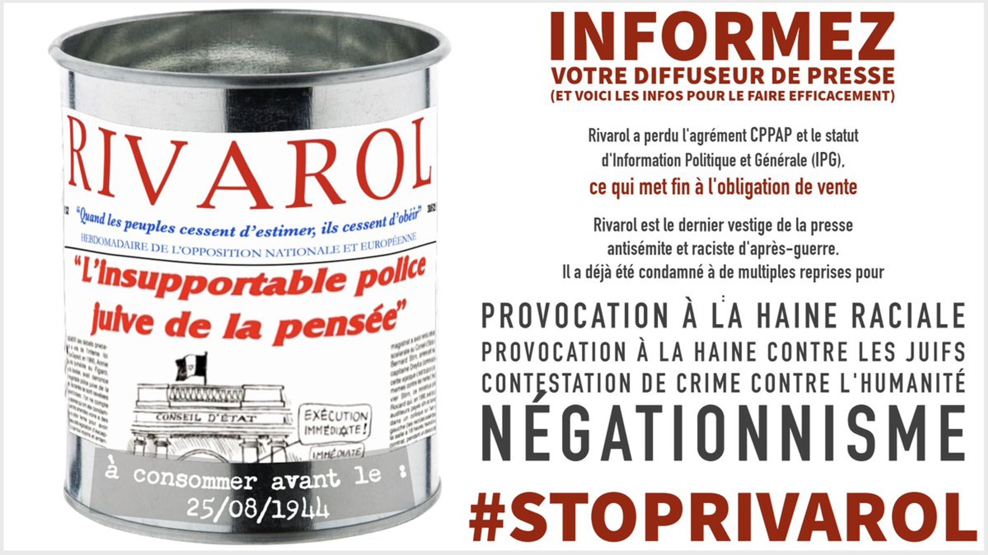 Rivarol a perdu l'agrément CPPAP et le statut d'Information Politique et Générale (IPG), ce qui met fin à l'obligation de vente
Rivarol est le dernier vestige de la presse antisémite et raciste d'après-guerre. 
Il a déjà été condamné à de multiples reprises pour :
Provocation à la haine raciale
Provocation à la haine contre les juifs
Contestation de crime contre l'humanité
Négationnisme
#STOPRIVAROL