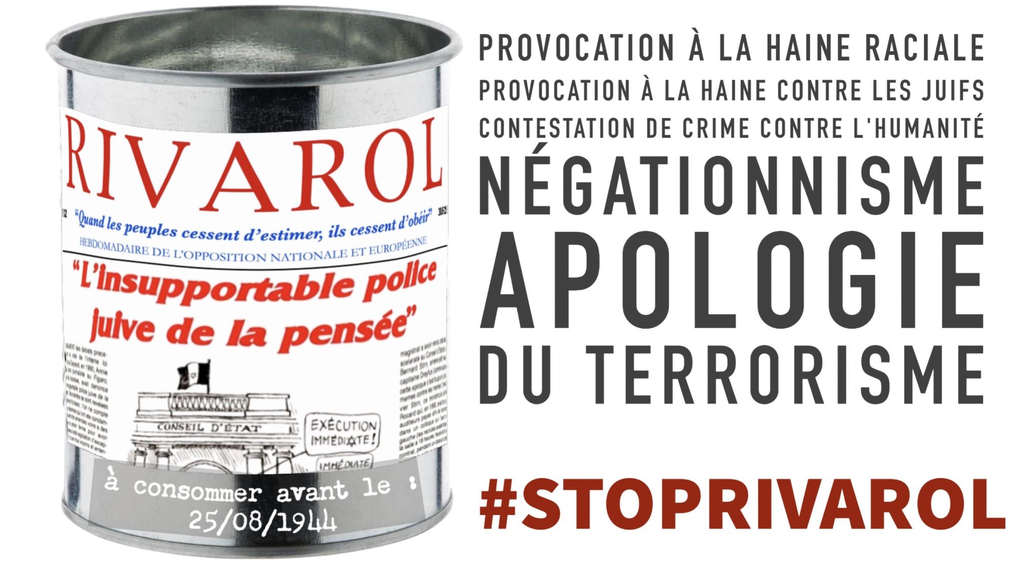 Rivarol :
Provocation à la haine raciale
Provocation à la haine contre les juifs
Contestation de crime contre l'humanité
Négationnisme
Apologie du terrorisme
#StopRivarol