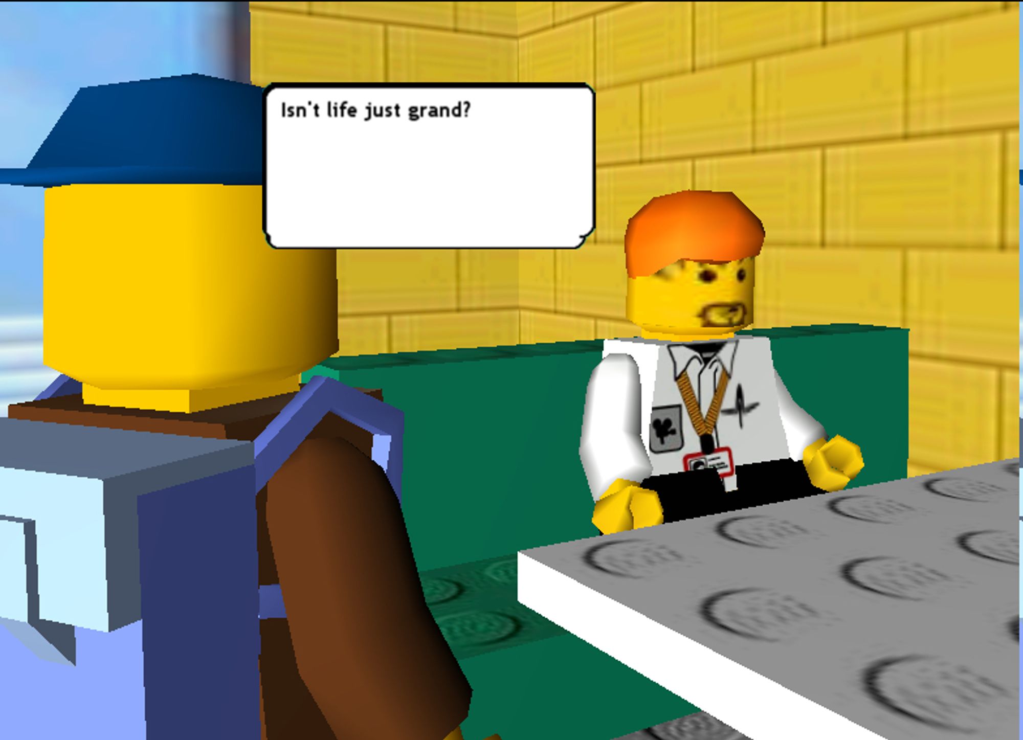 Bad graphics lego man sitting at a table saying "Isn't life just grand?"