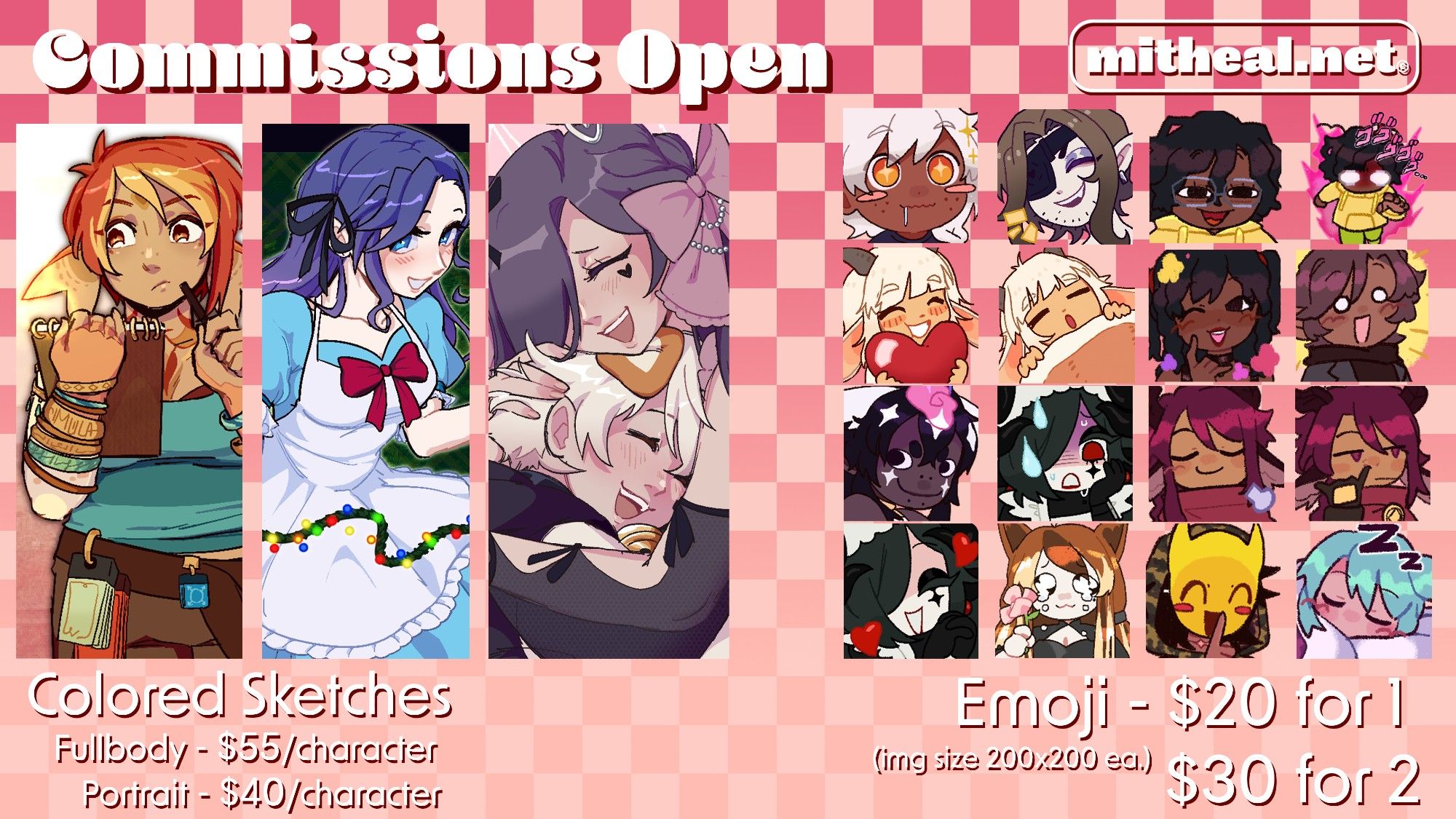 A visual stand that reads "Commissions Open" by mitheal with example images. Colored sketches start at $55 per character for a fullbody, and $40 per character for a portrait. Emojis are $20 for one, $30 for two, image size at 200 x 200 each.