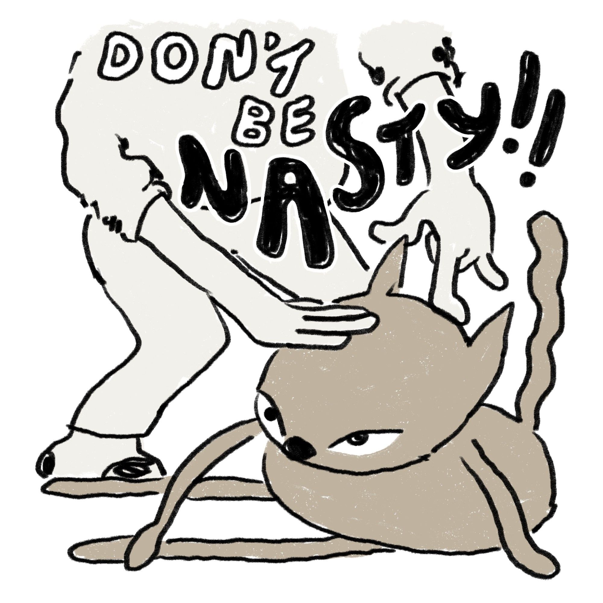 A person pokes a cat's head. Text reads: "don't be nasty!!"