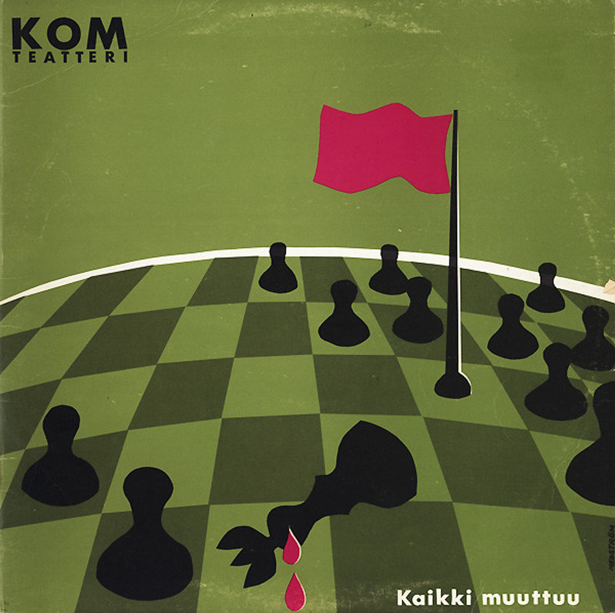 The poster for a Finnish communist play "Kaikki muuttuu" [Everything changes] from 1974. Olive green, darker greyish breen chess board, the pawns have toppled the king who is bleeding two red teardrops. The pawns have foisted a red flag over the board.