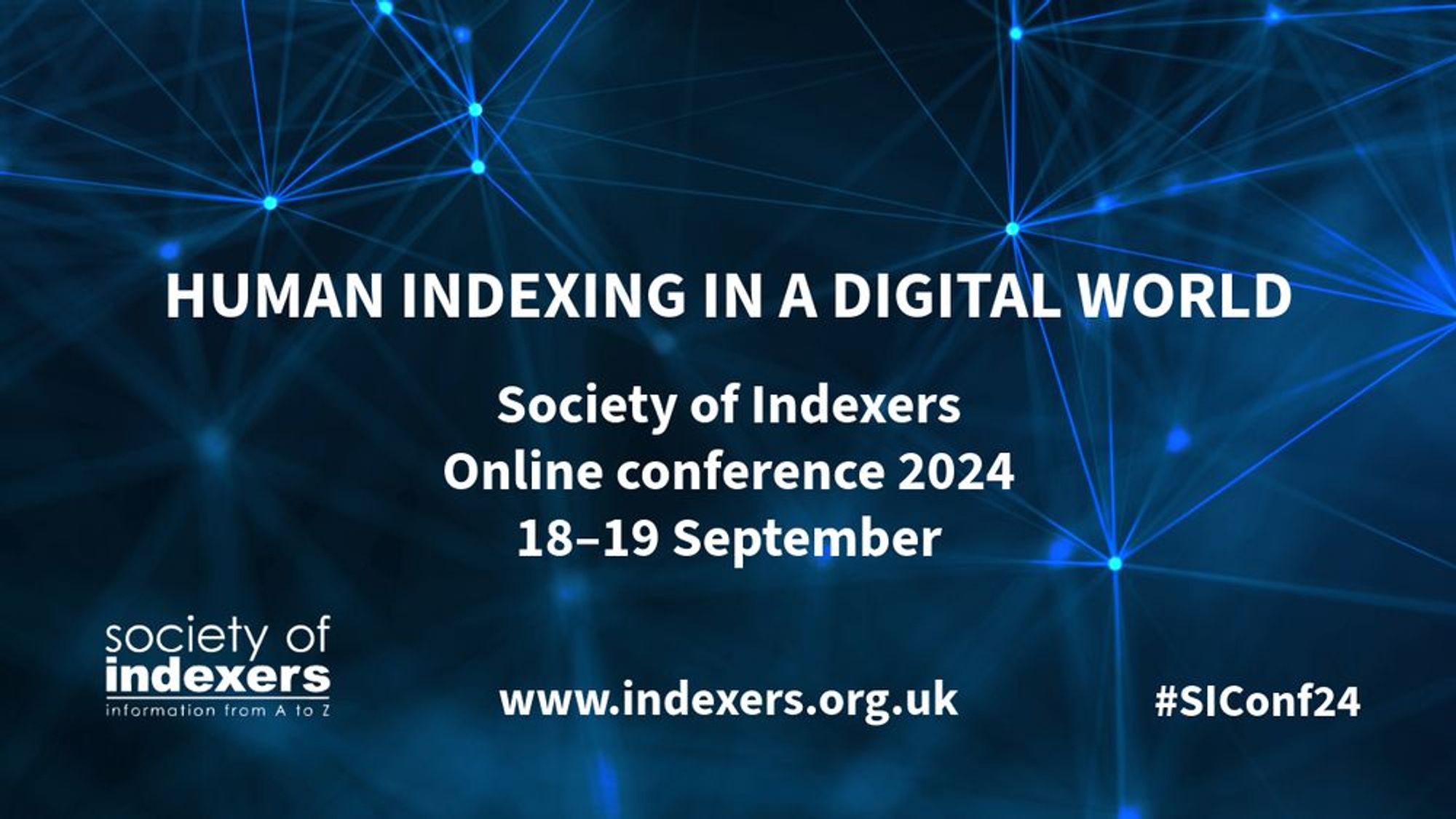 Human Indexing in a Digital World, the Society of Indexers' online conference 18-19 September 2024. www.indexers.org.uk