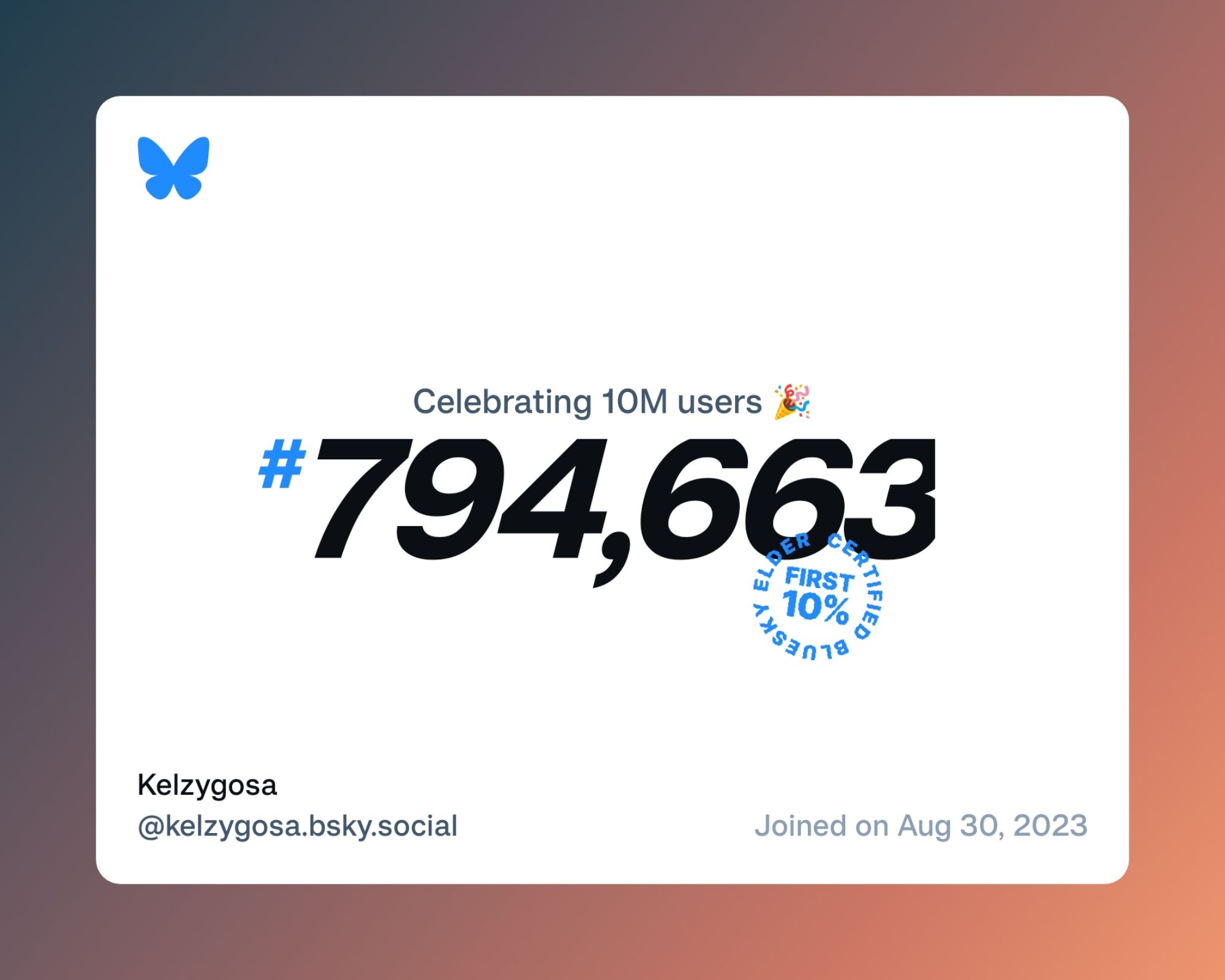 A virtual certificate with text "Celebrating 10M users on Bluesky, #794,663, Kelzygosa ‪@kelzygosa.bsky.social‬, joined on Aug 30, 2023"