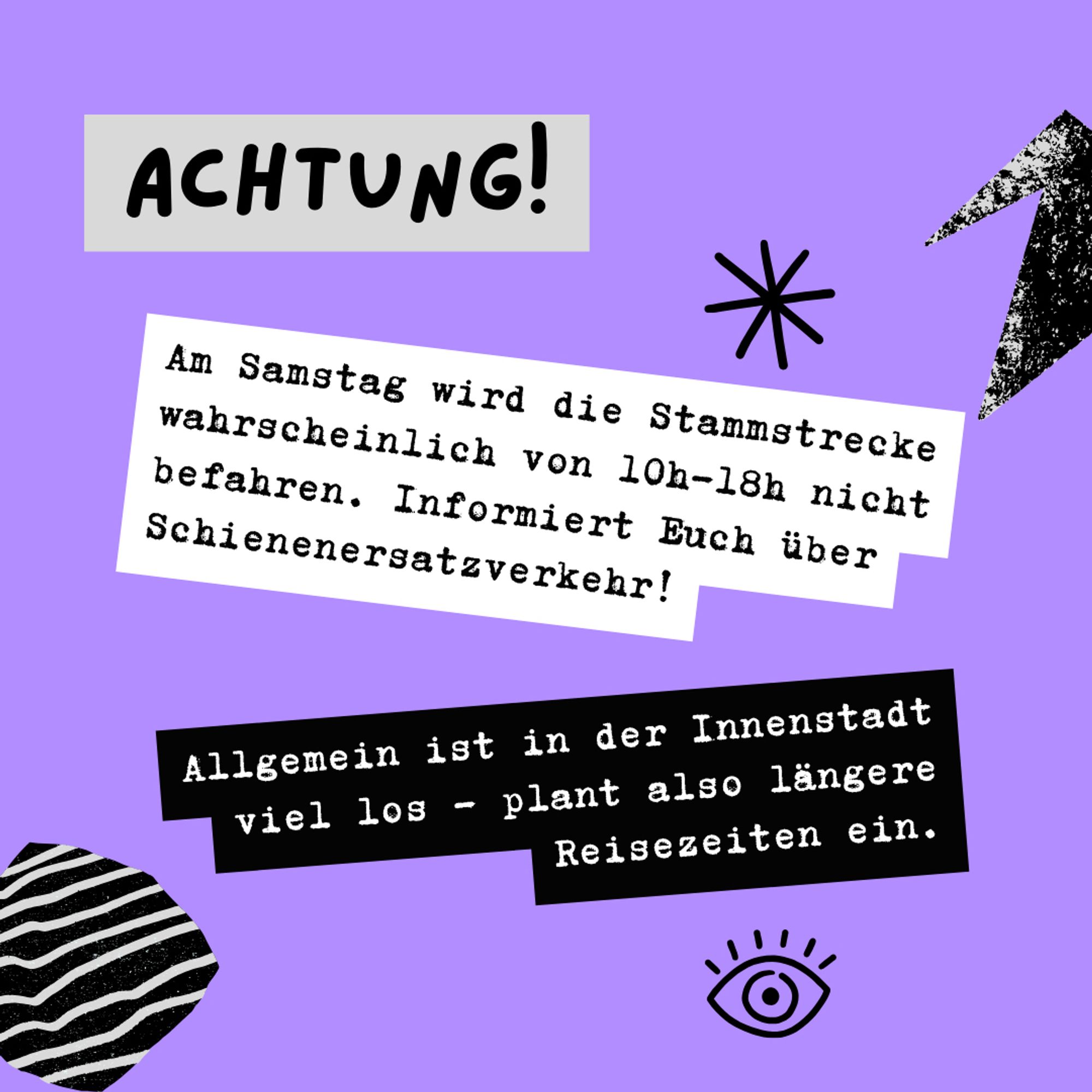 Sharepic zur Kundgebung "Deine Stimme gegen Rechts!" 08.06.24, 14h Siegestor

"ACHTUNG!
Am Sanstag wird die Stammstrecke wahrscheinlich von 10h-18h nicht befahren. Informiert Euch über Schienenersatzverkehr!
Allgemein ist in der Innenstadt viel los - plant also längere
Reisezeiten ein."