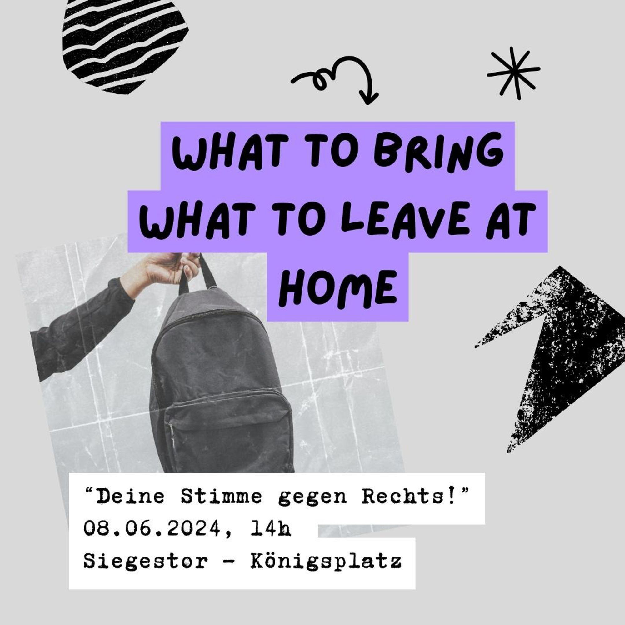 Sharepic: What to bring, what to leave at home ...
"Deine Stimme gegen Rechts!" 08.06.24, 14h Siegestor