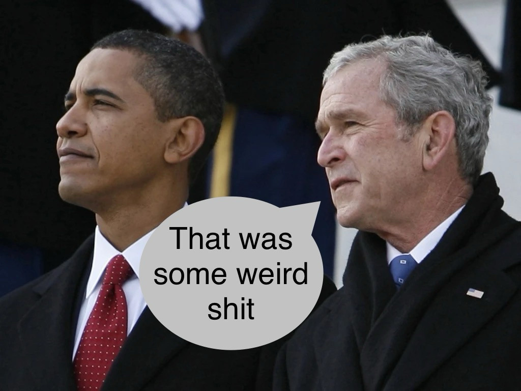 W next to Obama, saying “that was some weird shit”