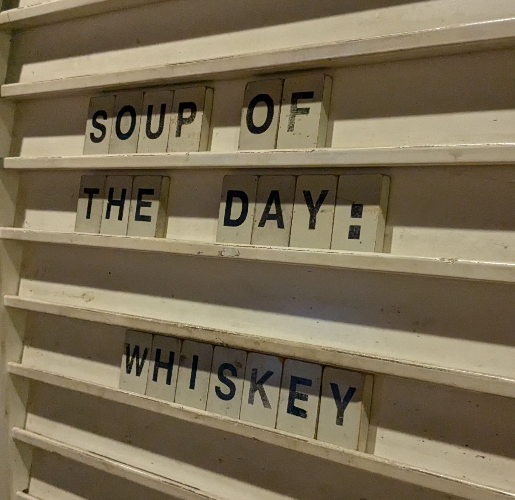 Soup of the day... whiskey