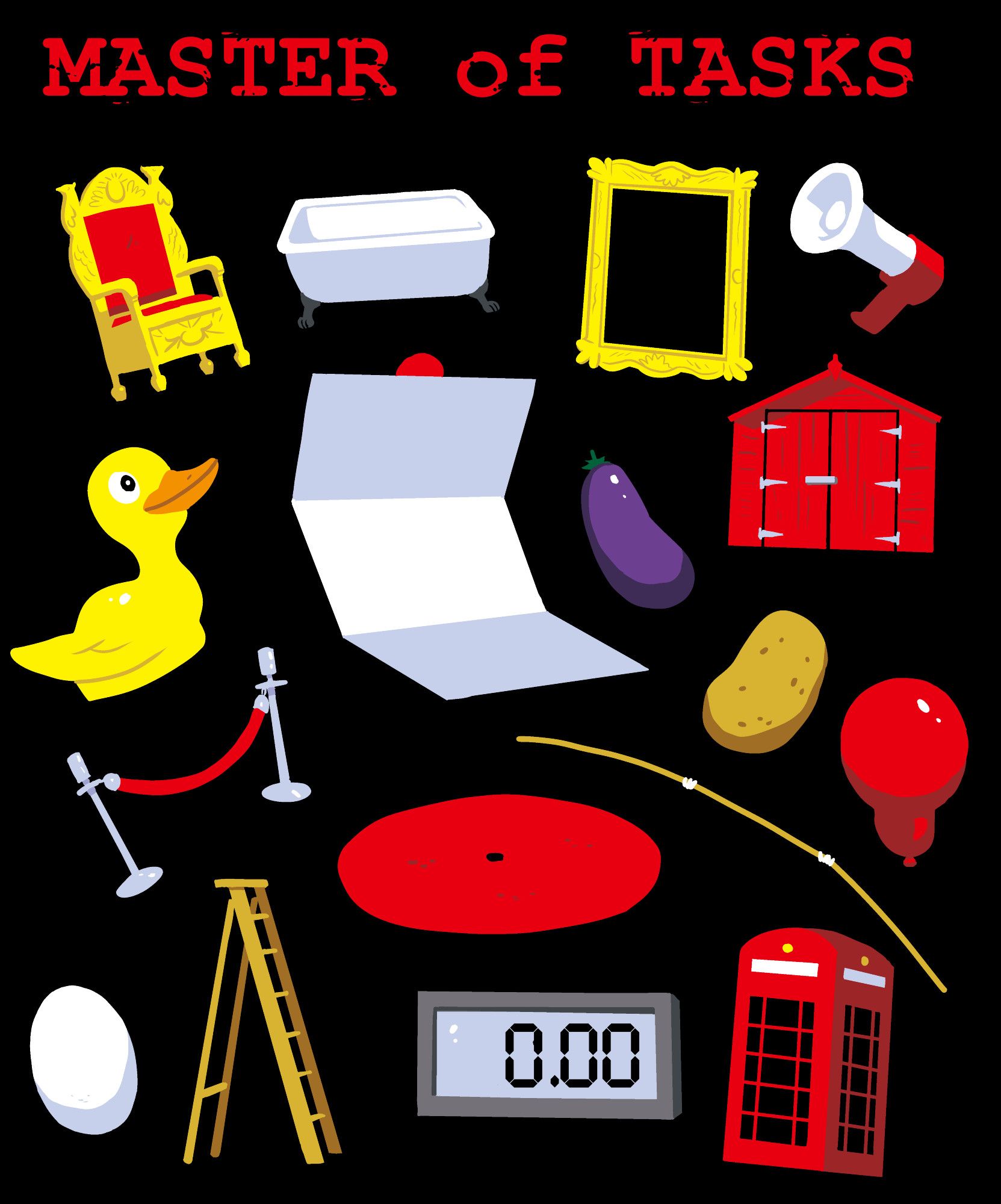 On black, a composition of floating objects. The top says Master of Tasks in red messy typewriter font. Below are a red and gold throne, a bathtub, an ornate picture frame, a megaphone, a rubber duck, an eggplant, a potato, a red balloon, a red shed, a red phonebox, an egg, a timer, a ladder a thrice folded piece of paper with a red seal, a pole made from 3 poles attached to each other, and a velvet rope.