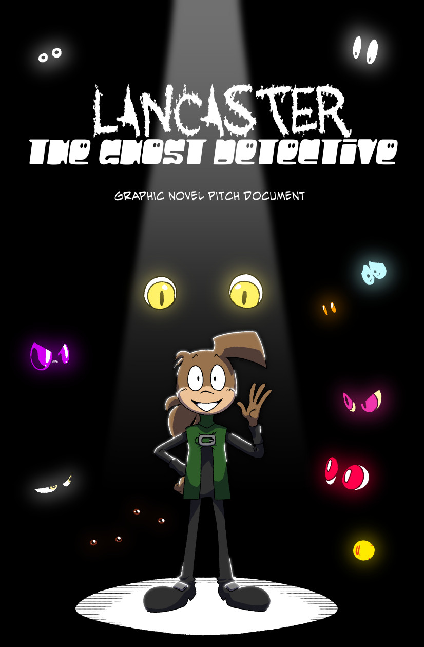 cover for the Lancaster the Ghost Detective graphic novel pitch. Lancaster is standing in a spotlight, smiling and waving, with several pairs of glowing eyes looking at him from the darkness behind him