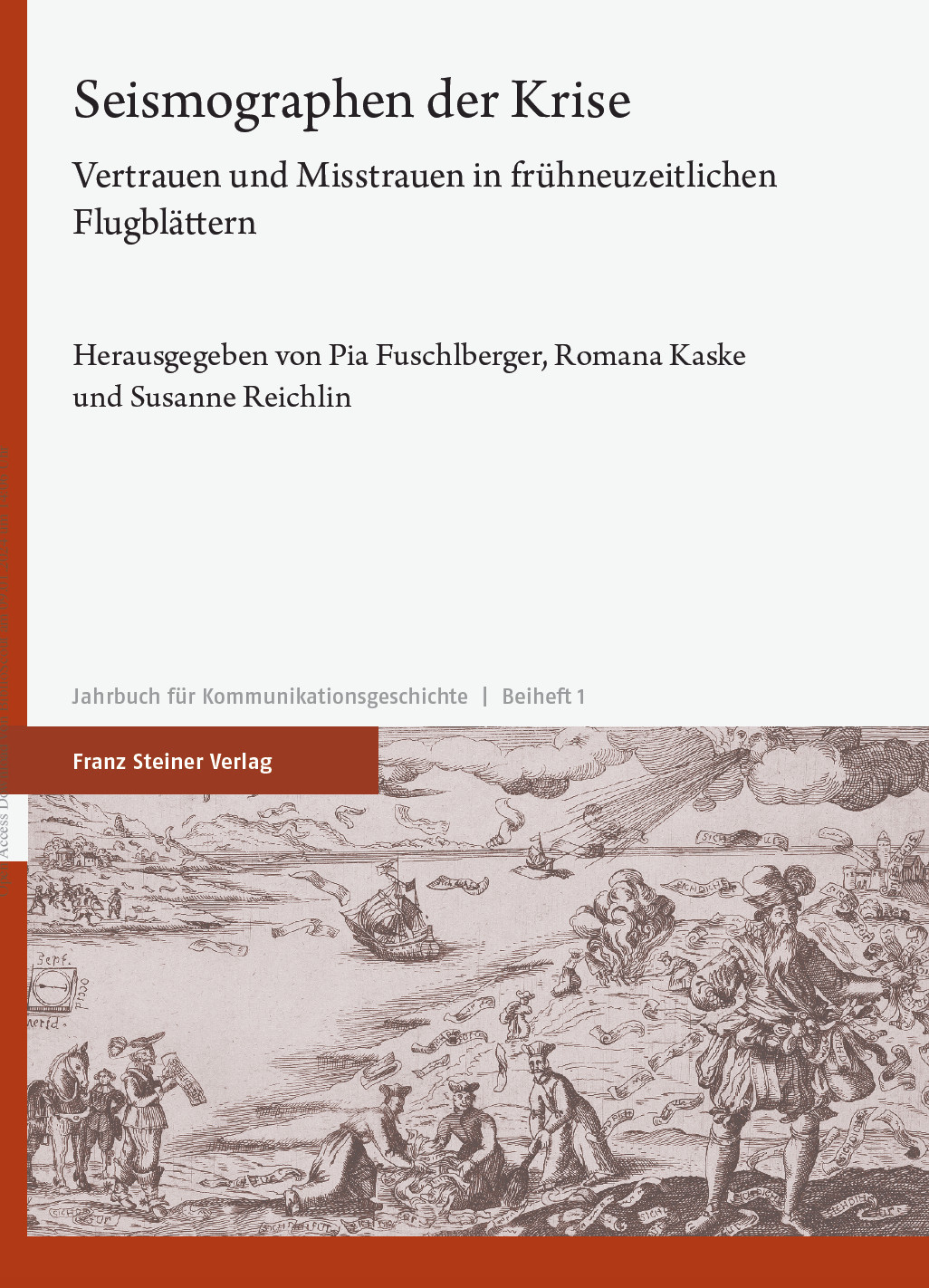 Cover des Bandes "Seismographen der Krise. Vertrauen und Misstrauen in frühneuzeitlichen Flugblättern" (Stuttgart: Steiner 2024), hgg. von Fuschlberger, Pia; Kaske, Romana; Reichlin, Susanne.