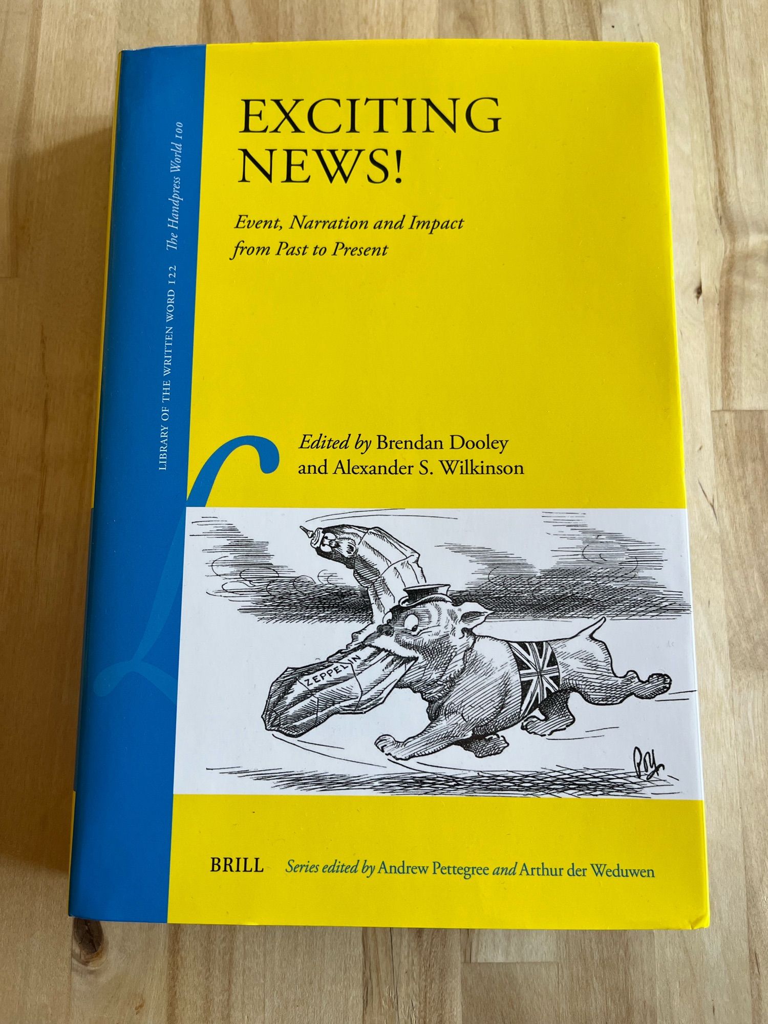 The volume “Exciting News. Event, Narration and Impact from Past to Present”, edited by Brendan Dooley and Alexander S. Wilkinson.