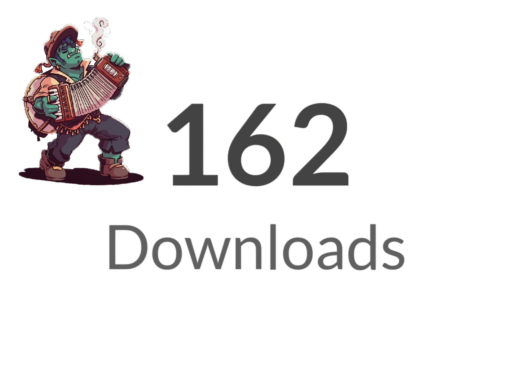 Orc playing an accordion with 162 downloads written next to it