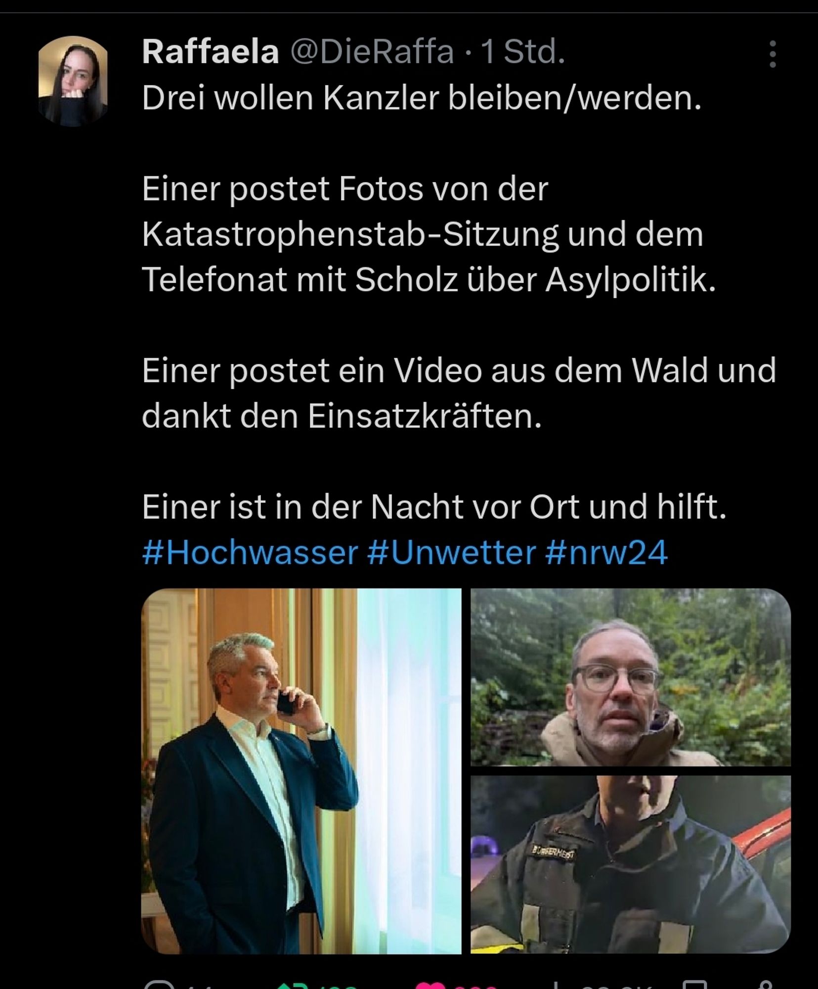 Drei wollen Kanzler bleiben/werden.

Einer postet Fotos von der Katastrophenstab-Sitzung und dem Telefonat mit Scholz über Asylpolitik.

Einer postet ein Video aus dem Wald und dankt den Einsatzkräften.

Einer ist in der Nacht vor Ort und hilft.
#Hochwasser #Unwetter #nrw24