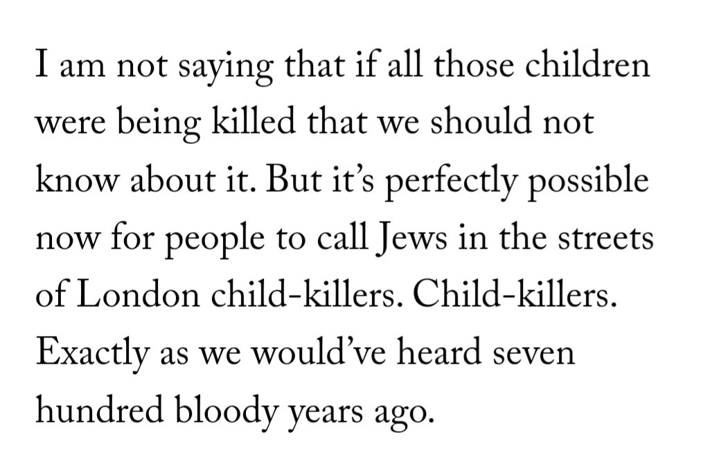 Jacobson: "I am no saying that is all those children were being killed that we should not know about it. But it's perfectly possible now for people to call Jews in the streets of London Child-killers. Child-killers. Exactly as we would have heard seven hundred years ago. "