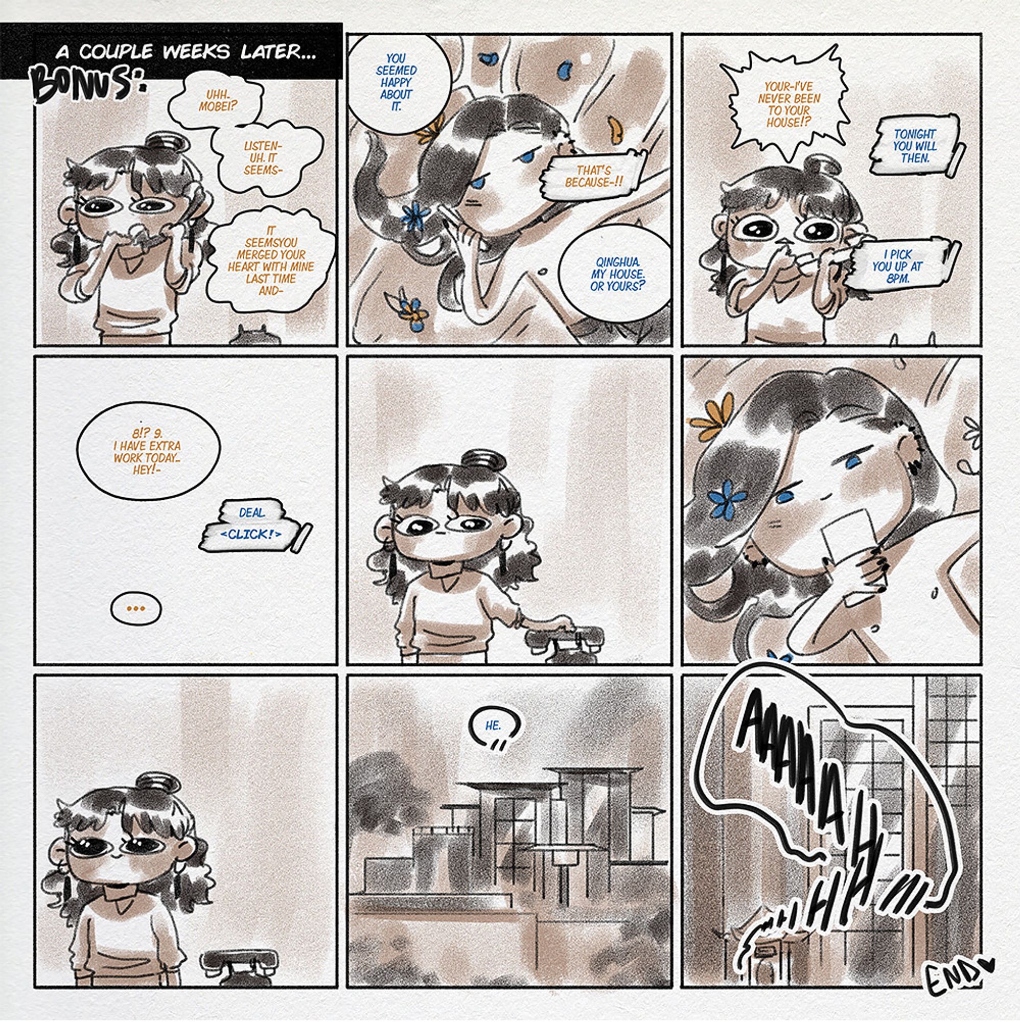 A bonus page, depicting the events a couple weeks later: Qinghua calls mobei to inform him of their now-connected hearts. He sounds unsure, as though shy or afraid of mobei's reaction. Over the phone, Mobei jun tells him qinghua seemed happy the last time they spoke about feelings, and shang qinghua tries to deny it, being cut by mobei, who asks where should they meet: his house or qinghua's? Qinghua is surprised, since though mobei visited his magic shop many times, he never saw mobei's house, and they settle for mobei's house. After deciding on a time, mobei assures him he will pick him up by the shop. Qinghua puts the phone down, and while mobei gives a shy, single laugh at home, qinghua, finally realizing he and mobei jun will have their first date, lets out a scream. The end.