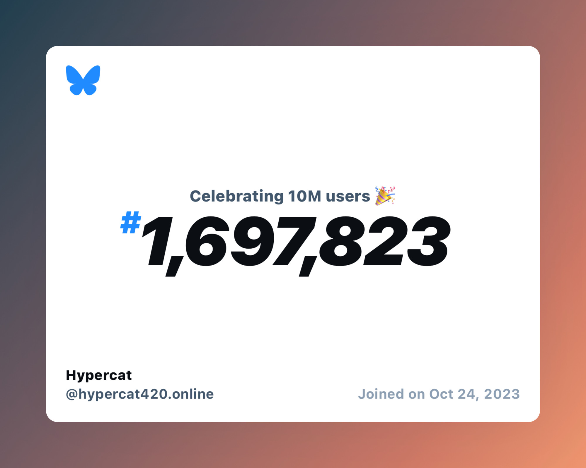 A virtual certificate with text "Celebrating 10M users on Bluesky, #1,697,823, Hypercat ‪@hypercat420.online‬, joined on Oct 24, 2023"