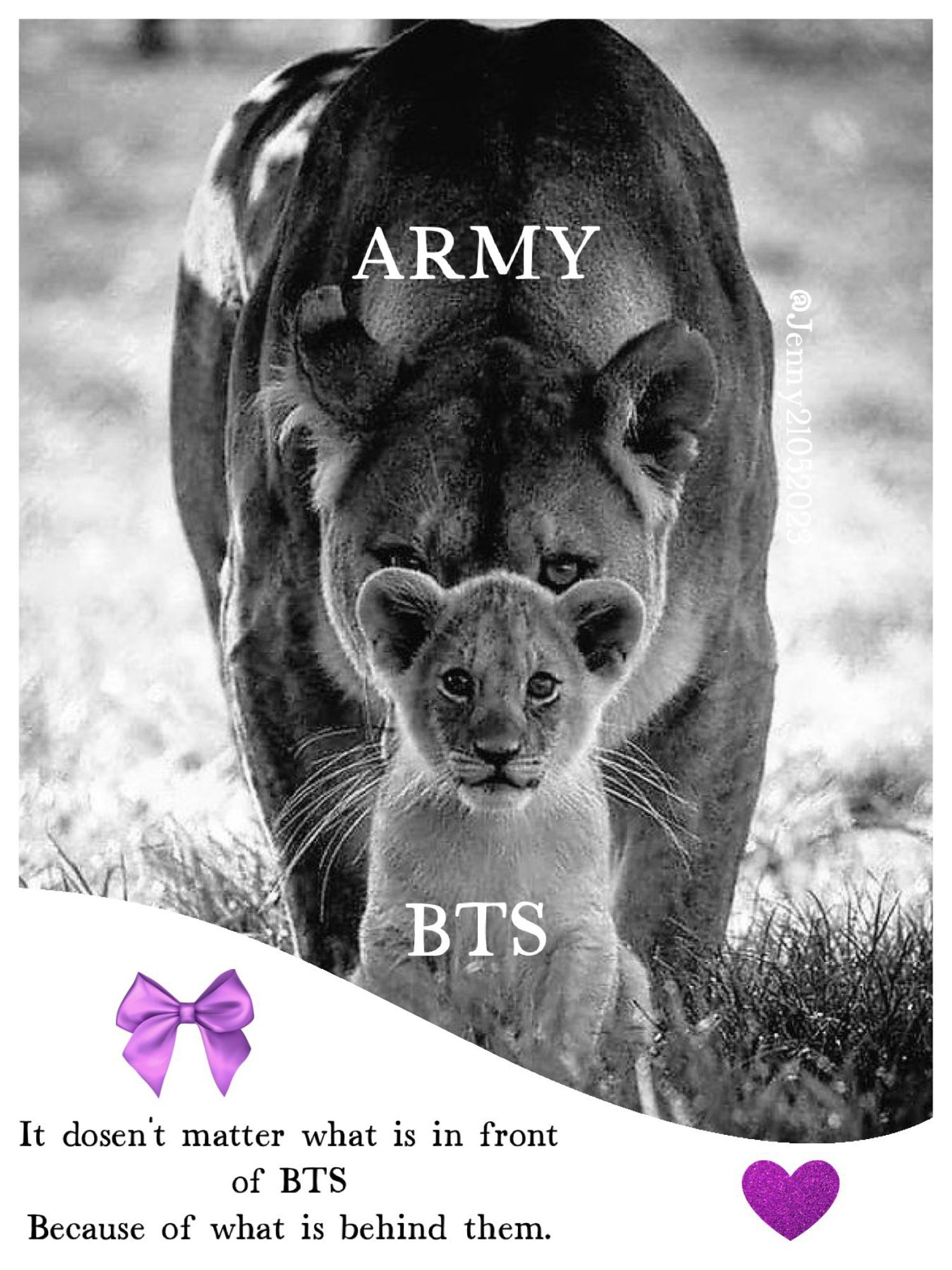 It doesn't matter what is in front of BTS because of what it is behind them.

A baby lion with the label "BTS"
Behind the cup there is a lioness with the label ARMY