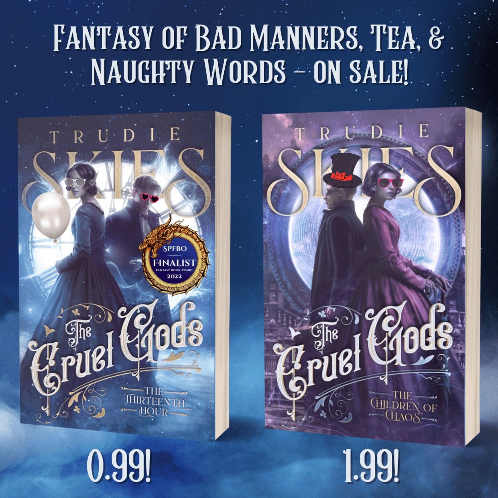 A promo image with the book covers for both The Thirteenth Hour and the sequel The Children of Chaos on sale for 0.99 and 1.99. Each cover has been edited to feature silly sunglasses or a hat on the characters. The promo text says: fantasy of bad manners, tea, and naughty words on sale.