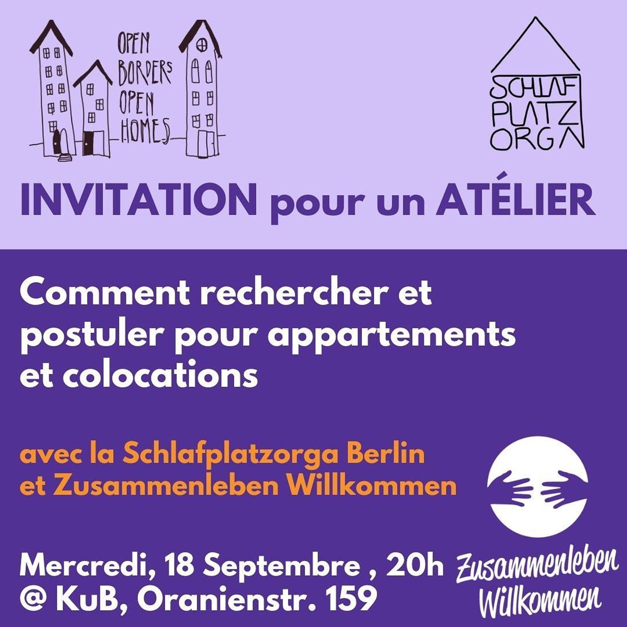 💥Ankündigung! Mittwoch 18.09.2024💥

✊🏾Offene Wohnraumberatung für geflüchtete Menschen in Berlin✊🏾

Mittwoch, 18.09.2024 | 20:00 Uhr |  KuB Oranienstraße 159 10961 Berlin

Anreise: U6, U7, Bus 140, M19 Mehringdamm | U1, U3, Bus M41, 248  Hallesches Tor

📣 Aufruf: https://asanb.noblogs.org/?p=8627 - @schlafplatzorga

#b1908 #Schlafplatzorga

🏠 Die offene Sprechstunde von Schlafplatzorga Berlin und Zusammenleben Willkommen findet wieder am Mittwoch, den 18. September, 20 Uhr statt.

ℹ️ Wir beraten euch, wie ihr passende Angebote für Wohnungen und Wohngemeinschaften findet, informieren über die Möglichkeiten der Kostenübernahme und helfen beim Schreiben von Anträgen.

🗣 Der Workshop findet auf Deutsch und Englisch statt, eine Übersetzung in Französisch und Farsi ist möglich.

📍 Kontakt- und Beratungsstelle für Flüchtlinge und Migrant_innen e.V., Oranienstr. 159, 10969 Berlin

Bei weiteren Fragen könnt ihr euch gerne mit uns in Verbindung setzen! 💜