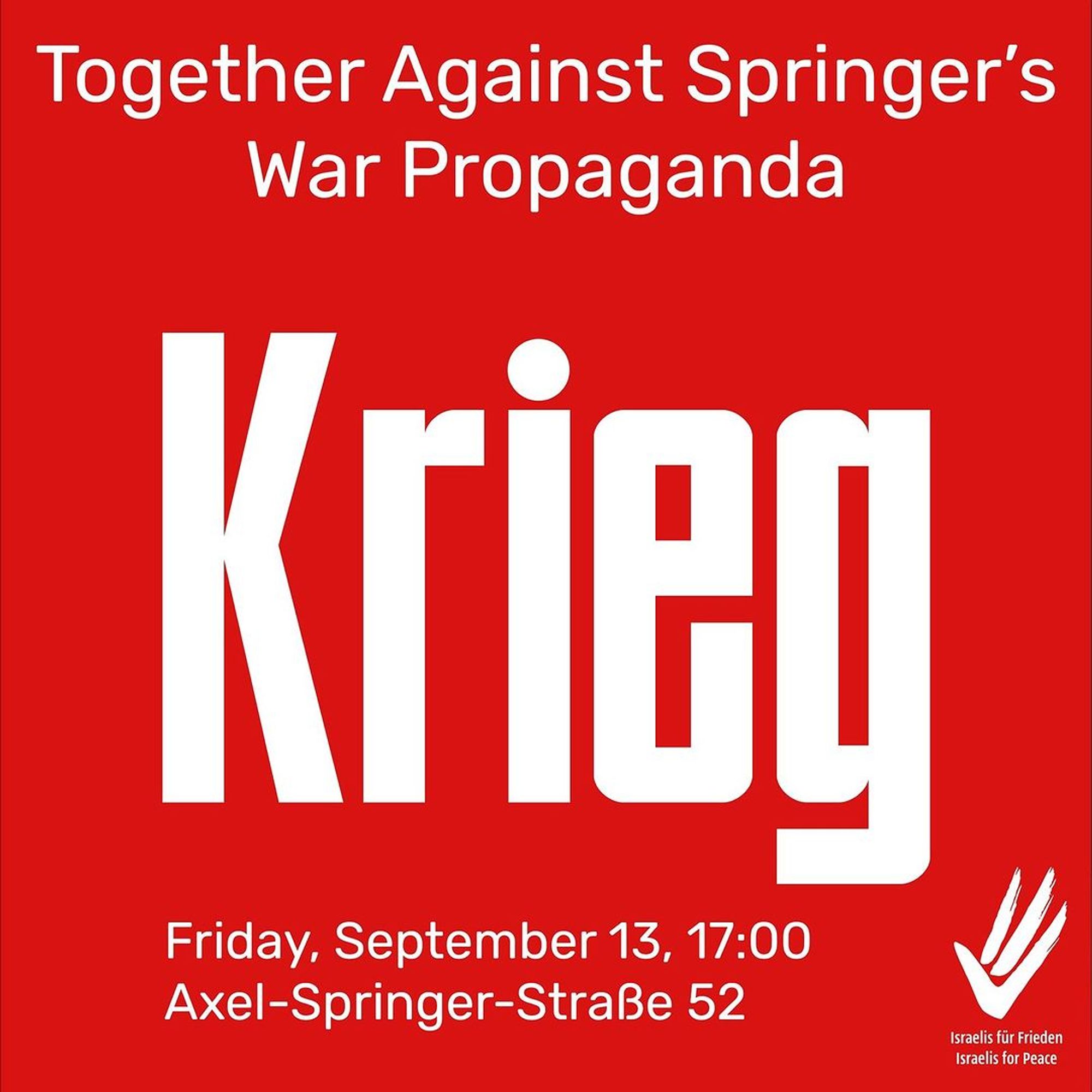 Protestieren Sie mit uns gegen die Bild-Zeitung und den Medienkonzern Axel Springer für ihre Kriegspropaganda, Hetze und Desinformation!

Letzte Woche veröffentlichte Bild ein Dokument, das fälschlicherweise dem Hamas-Führer Yahya Sinwar zugeschrieben wird, um die öffentliche Meinung in Deutschland und Israel gegen ein Geiselabkommen zu manipulieren.

Während Millionen auf der ganzen Welt ein Abkommen und ein Ende der israelischen Zerstörung des Gazastreifens fordern, nährt Springers falsche Darstellung Netanjahus Manipulationen zugunsten eines endlosen Krieges.

Das ist nicht neu: Axel Springer profitiert seit langem von der israelischen Besatzung, und seine Tochtergesellschaft in Israel profitiert von Bau- und Wohnprojekten in den besetzten Gebieten.

Jahrelang haben sie die illegalen israelischen Siedlungen und Netanjahus korrupte rechte Regierungen unterstützt, während sie den öffentlichen Diskurs in Deutschland durch die Verbreitung von Fehlinformationen, Fremdenfeindlichkeit und