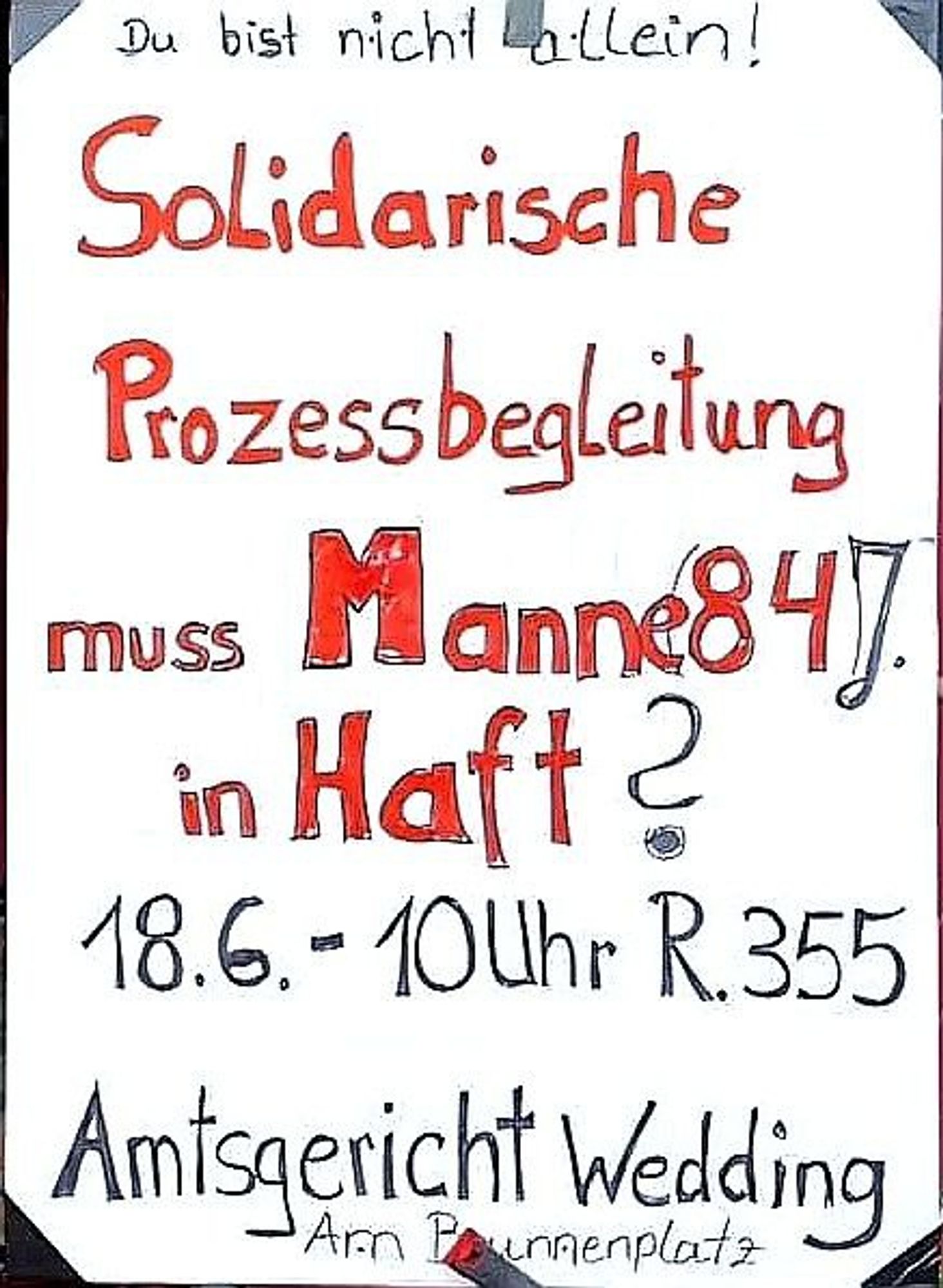 💥Ankündigung! Dienstag 18.06.2024💥

🔥Solidarische Prozessbegleitung für #ManneMoslehner!🔥

Dienstag, 18.06.2024 | 10:00 Uhr | Am Brunnenplatz1, Raum 355, 13357 Berlin

Anreise: M27 Brunnenplatz | U8 Pankstraße | U9, Bus 247, 327 Nauener Platz

#b1806 #solidarischeProzessbegleitung

Der 84 jährige #ManneMoslehner soll verdrängt werden und könnte nächste Woche zu einer #Gefängnisstrafe verurteilt werden, weil er seinen einzigen Wohnungsschlüssel nicht an einen Mann herausgeben wollte, der sich noch nicht einmal vorstellte, beziehungsweise, legitimieren wollte.