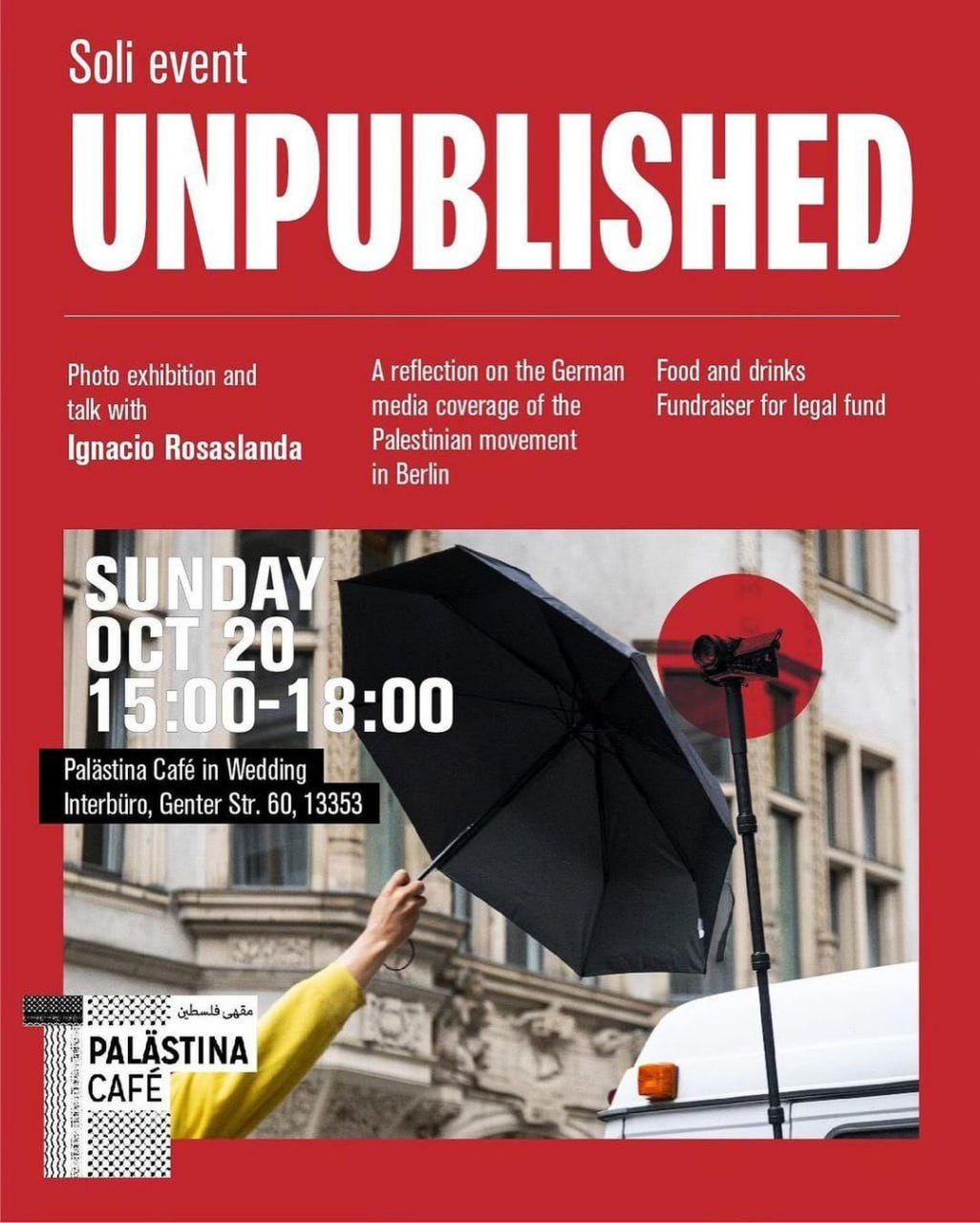 💥Ankündigung! Sonntag 20.10.2024💥

☕️ Palästina Café - Fotoausstellung & Fundraiser 📸

Sonntag 20.10.2024 | 15:00 Uhr | Interbüro Genter Straße 60 13353 Berlin

Anreise: U6, Tram 50, M13, 106, 120 Seestraße

📣 Aufruf: https://asanb.noblogs.org/?p=8952 - @netzwerkwedding

#b2010 #PalästinaCafe

ℹ️ Das Palästina Café im Wedding ist ein Treffpunkt für Menschen, die sich gemeinsam gegen den Genozid in Palästina und die rassistische Hetze durch Medien und Politik austauschen wollen. 🇵🇸

👉 Ihr wollt uns, das @netzwerkwedding kennenlernen, mit uns gemeinsam aktiv werden, kommt vorbei, lasst uns austauschen und vernetzen.

„Israel hat das Recht, sich zu verteidigen“, ‚Sie benutzen menschliche Schutzschilde‘, ‚Beide Seiten‘ und ‚Es ist kompliziert‘ sind gängige Phrasen, die der bürgerliche Medienapparat einhämmert.

Diejenigen, die nur die Mainstream-Medien verfolgen, werden glauben, dass Israel sich nur unschuldig verteidigt.

Unveröffentlicht bleibt jedoch der brutale Völkermord an der palästinensischen Bevölkerung seit mehr als einem Jahr (oder vielmehr sieben Jahrzehnten), die blutrünstige Rhetorik der ultrazionistischen und faschistischen israelischen Regierung und die entsprechenden Aktionen ihres Militärs.

Die Zensur und Verleumdung pro-palästinensischer Inhalte beginnt jedoch oft schon in den Nachrichtenredaktionen.

In unserem nächsten Palästina-Café organisieren wir eine Benefiz-Fotoausstellung mit dem Titel „Unpublished“ mit dem Journalisten Ignacio Rosaslanda.

Gezeigt werden Fotos und Videos von den palästinensischen Protesten in Berlin und Geschichten über die repressive Behandlung von Journalisten in deutschen Redaktionen, die es wagen, kritische Fragen zu stellen und der Macht die Wahrheit zu sagen.

Ignacios Arbeit zeigt die palästinensische Bewegung in all ihren Facetten, sei es in ihren hoffnungsvollen und inspirierenden Momenten, in ihrem Kampf gegen Polizeigewalt oder in ihren trauernden Momenten.

Diese Fotoausstellung ist auch ein Moment, um au…