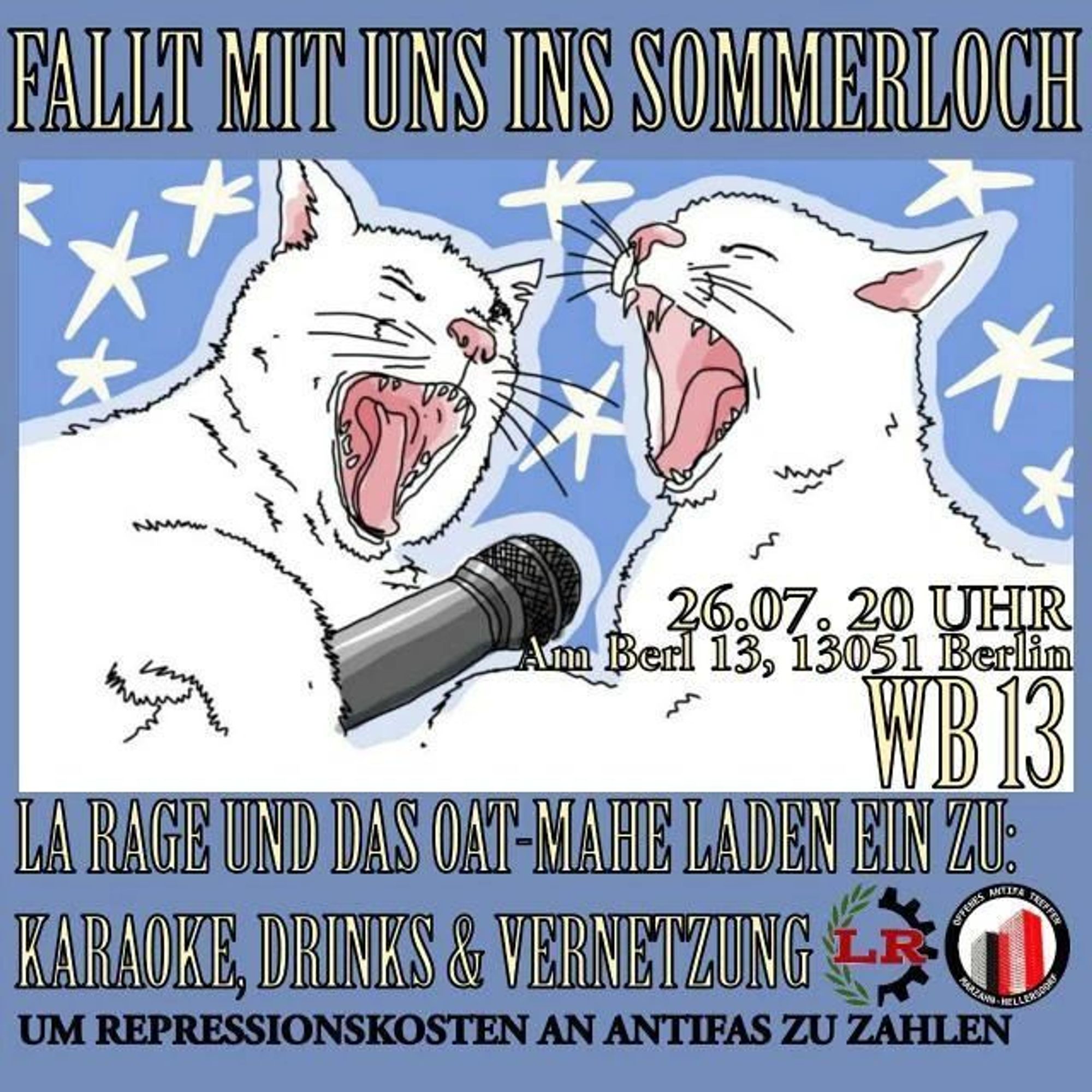 💥Ankündigung! Freitag 26.07.2024💥

🎊 Fallt mit uns ins Sommerloch 🎤

Freitag, 26.07.2024 | 20:00 Uhr | Wb13, Am Berl 13, 13051 Berlin

Anreise: S75, Bus 256 Wartenberg | Tram M4, M5 Zingster Straße

Aufruf: https://asanb.noblogs.org/?p=8238 - @oatmahe

#b2607 #SoliKaraoke

Ihr steckt gerade im Sommerloch?

Ihr wollt etwas gegen Neonazis machen und wisst nicht, mit wem ihr etwas planen könnt?

La Rage und das Offene Antifa Treffen Marzahn Hellersdorf laden dafür zum Solitresen mit schrulliger Karaoke ein!

Gerade in Zeiten zunehmender Neonazigewalt ist es wichtig, dass wir uns vernetzen und gemeinsam planen, was wir den Neonazis entgegen setzen können. Wir schaffen dafür einen gemütlichen Rahmen und freuen uns, euch kennenzulernen und uns auszutauschen.

Bringt also eure geölten Stimmen und - wenn ihr was über habt - ein paar Pfennige als Spende für den guten Zweck mit!

Selbst Karaoke Singen ist natürlich kein Muss - zuhören oder einfach die Zeit zum Kennenlernen nutzen geht auch.