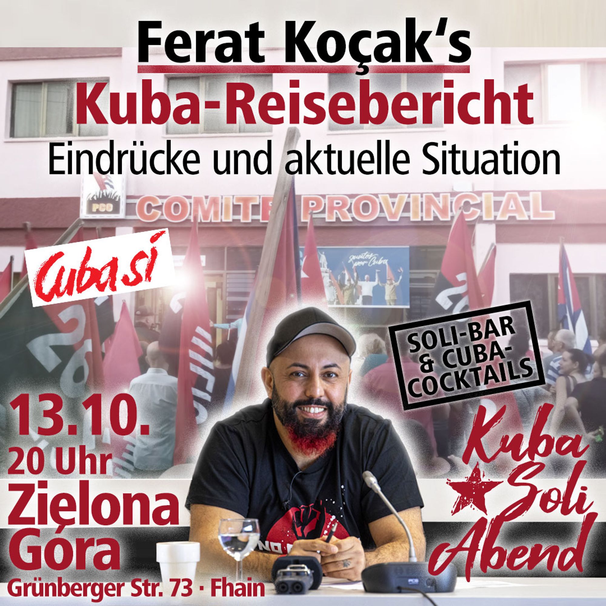 🔥Ferat Koçak’s Kuba-Reisebericht: Eindrücke und aktuelle Situation🔥

13.10.2023 | 20:00 Uhr | Zielona Gora Grünberger Straße 73 10245 Berlin

Anreise: U5 Samariter Straße, Bus 240, Tram 21 Wismarplatz, M13 Simplonstraße oder Wühlischstraße

https://international.nostate.net/2023/10/ferat-kocaks-kuba-reisebericht-eindrucke-und-aktuelle-situation

#b1310 #CubaSi