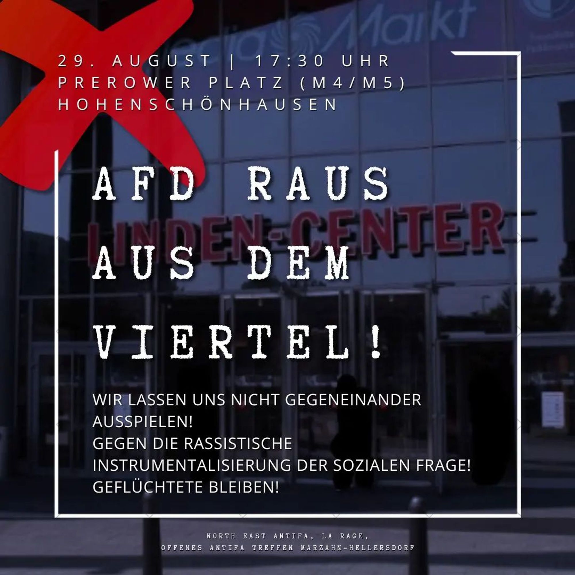 💥Announcement! Thursday 29.08.2024💥

🔥AfD out of the neighbourhood!🔥

Thursday, 29.08.2024 | 05:30 pm | Prerower Platz 13051 Berlin

Arrival: Tram 27, M4, M5, M17, Bus 197 Prerower Platz | S75, Bus 154, 256, X54 Hohenschönhausen

📣 Call: https://asanb.noblogs.org/?p=8453 - @oatmahe

#b2908 #noNazis #noAfD

On 29 August, the Lichtenberg AFD wants to hold a racist rally at Prerower Platz.

In front of the Lindencenter they want to agitate against refugees who are new to Lichtenberg.

We will not give them the space!

Social problems cannot be solved by racist agitation!

The problems are not caused by refugees who are to be housed in new mass accommodation centres in Lichtenberg. Social projects have been underfunded for years. The infrastructure of doctors' surgeries, daycare centres and schools is inadequate.

We feel this every day, especially here on the outskirts of the city. Despite this, rents continue to rise. Low wages and the so-called ‘citizen's income’ are barely enough