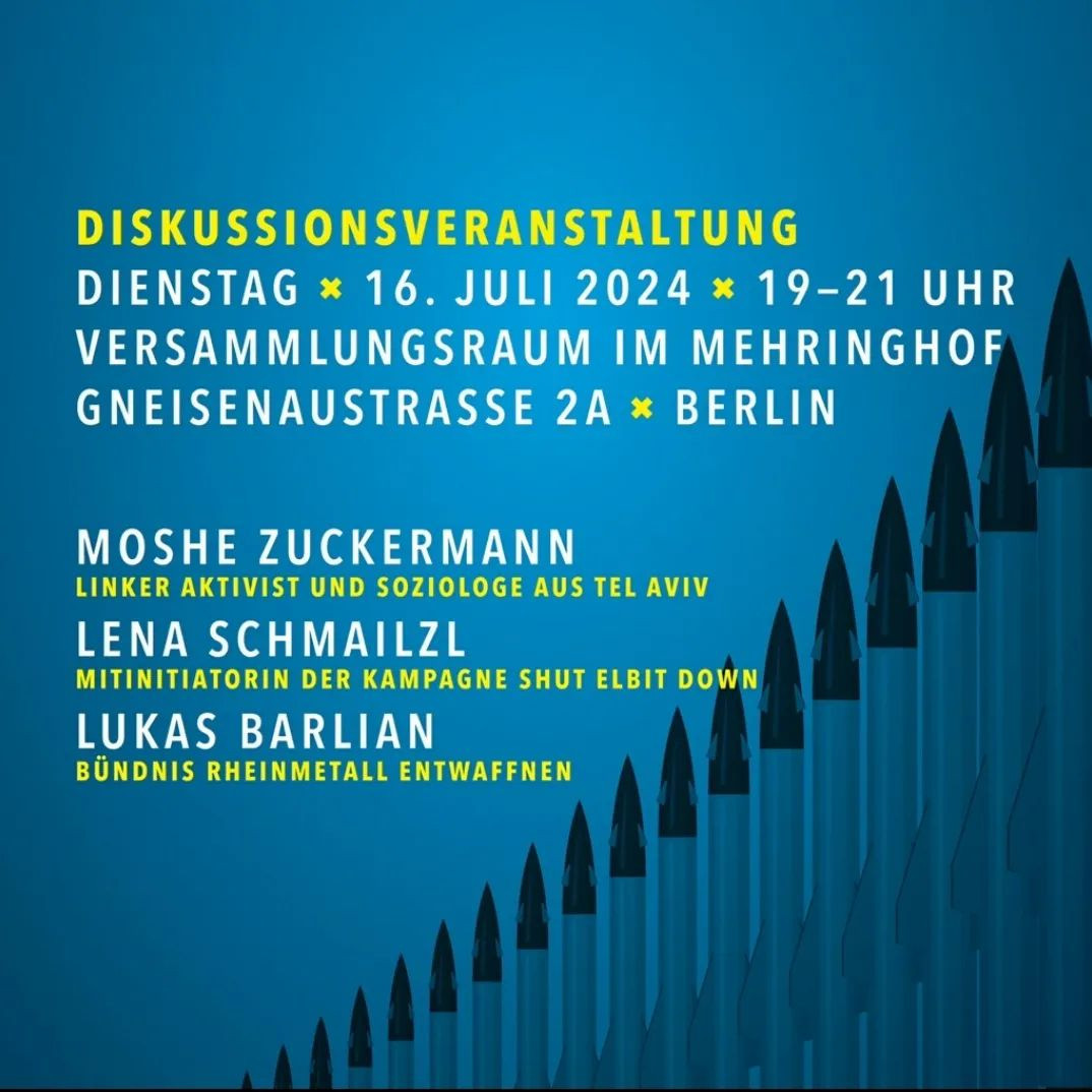 Der Tod tausender Menschen wird dabei zum unausweichlichen Kollateralschaden verharmlost und imperialistische Interessen völlig ausgeblendet.

Nachdem der Widerstand gegen die von Kanzler Scholz verkündete „Zeitenwende“ gering blieb, sind inzwischen regelmäßig Tausende Menschen auf den Straßen, um gegen die militärische Eskalation in Nahost zu protestieren.

In den Medien und von Politiker*innen werden diese Proteste als antisemitisch diffamiert und es findet eine starke Repression gegen die Palästina-Solidarität statt.

Die bedingungslose Unterstützung Israels ist deutsche Staatsräson. Menschenrechtsverletzungen und der Bruch des Völkerrechts spielen für die deutsche Politik keine Rolle.

Moshe Zuckermann wird darauf eingehen, wie und warum die Kritik an der israelischen Regierung in Deutschland tabuisiert wird und welche Auswirkungen dies bis hinein in die deutsche Linke hat.

Elbit Systems ist ein israelischer Drohnenproduzent, der auch in Deutschland Standorte hat.