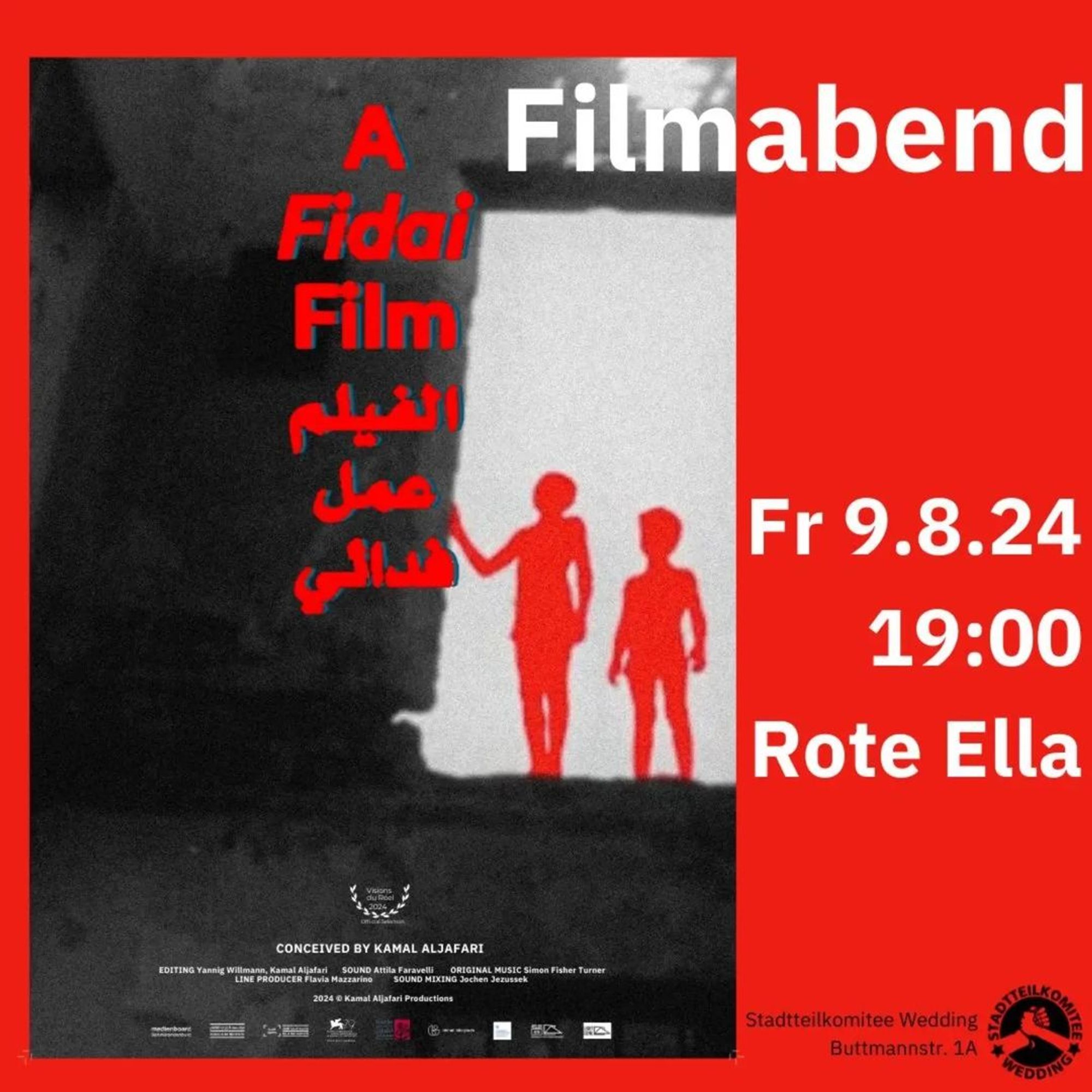 💥Announcement! Friday 09.08.2024💥

🎬 Film evening: "A Fidai Film" 🎥

Thursday , 09.08.2024 | 07:00 pm | Rote Ella Buttmannstraße 1a 13357 Berlin

Arrival: U8, M27 Pankstraße

📣 Call: https://asanb.noblogs.org/?p=8323 - @stadtteilkomitee_wedding

#b0908 #stadtteilkomitee

On 9 August, as every Friday from 4 pm, we will have our open café where you can get to know the Stadtteilkomitee Wedding over a drink.

From 7 pm we will then show "A Fidai Film".

The film is about the archive of the Palestinian Research Centre in Beirut, which was confiscated by the IDF in 1982 and is still under the control of the Israeli Ministry of Defence.

Kamal Aljafari has gained access to the film material and makes the traces of Palestine's looted history visible with his film.

After the film we will discuss with the producer, Flavia Mazzarino.