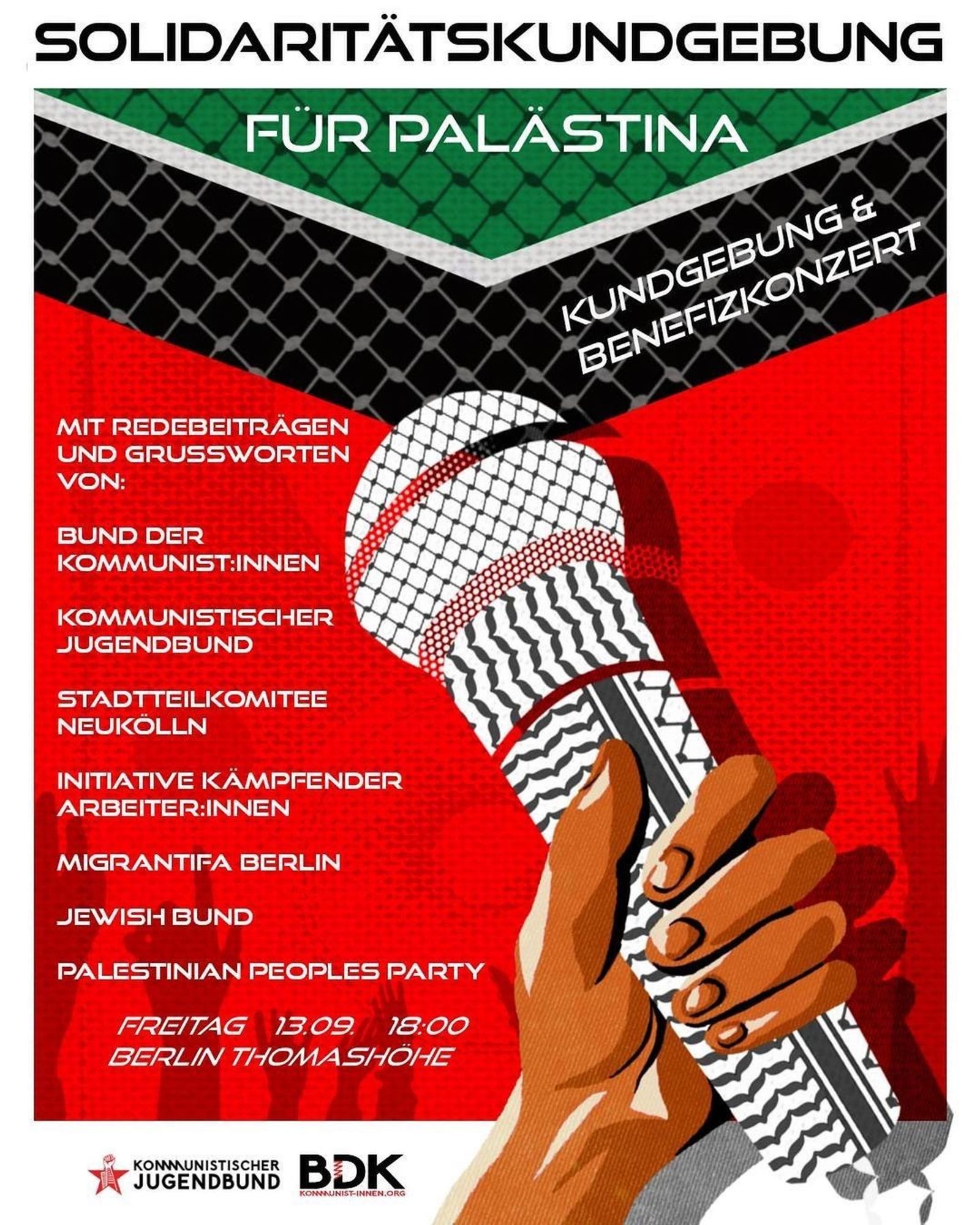 With no stone left unturned in Gaza, over 40,000 murdered and hundreds of thousands displaced, the largest military operation in the West Bank in over 20 years is about to begin!

At the international level, there is still talk of unconditional solidarity and self-defence, while here in Germany even the demand for a just peace is punished with brutal violence as incitement to hatred.

For this reason, we are collecting donations on 13 September during the rally and online.

All online donations will go to the PPP, the Palestinian Peoples Party, and the profits we make on site will go towards local anti-repression work on the issue of Palestine🍉.

Against police violence, genocide and apartheid!
Berlin stands for Palestine - freedom for all oppressed people 🇵🇸