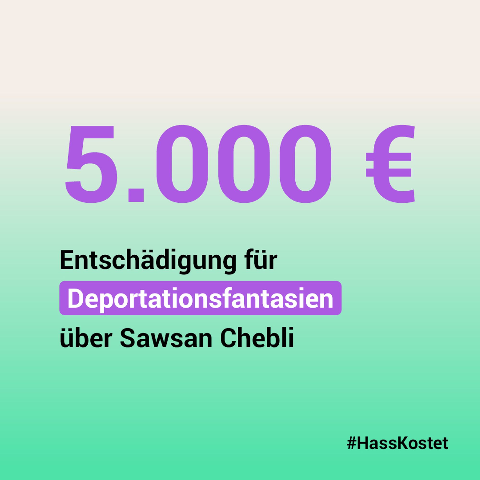 5.000 € Entschädigung   Landgericht Berlin erteilt Deportationsfantasien über Sawsan Chebli eine Absage.   #HassKostet