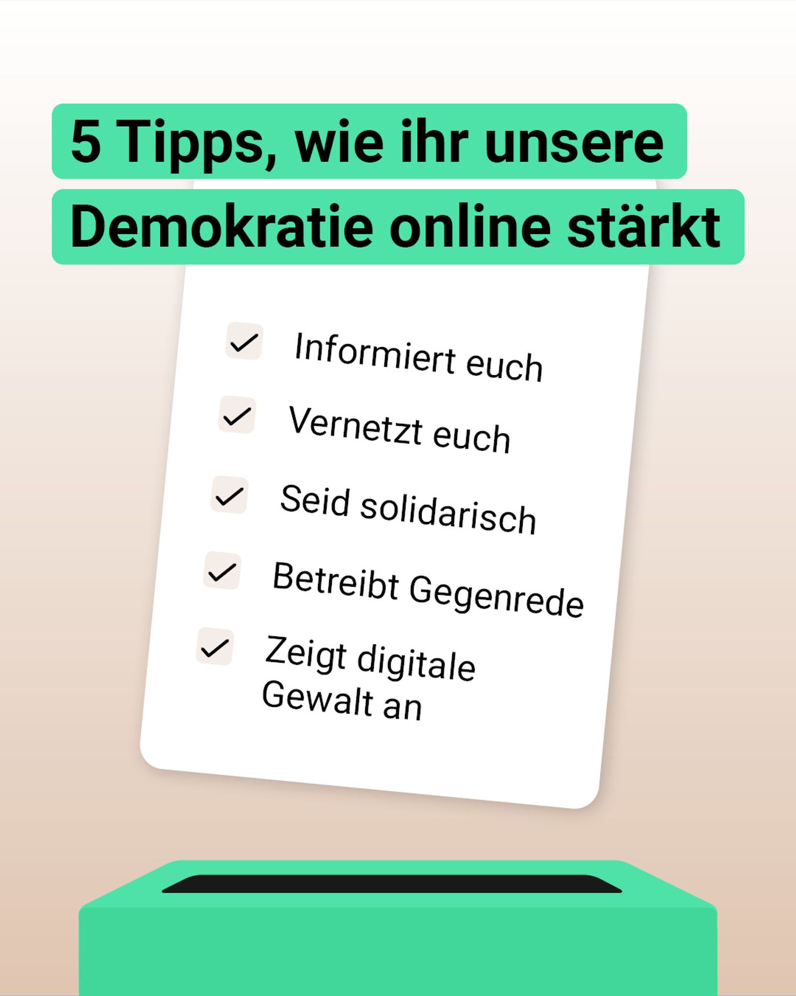 Die Grafik zeigt einen Stimmzettel mit 5 Tipps dafür, wie man sich online für die Demokratie stark macht: Informieren, vernetzen, solidarisch sein, Gegenrede betreiben und digitale Gewalt anzeigen.