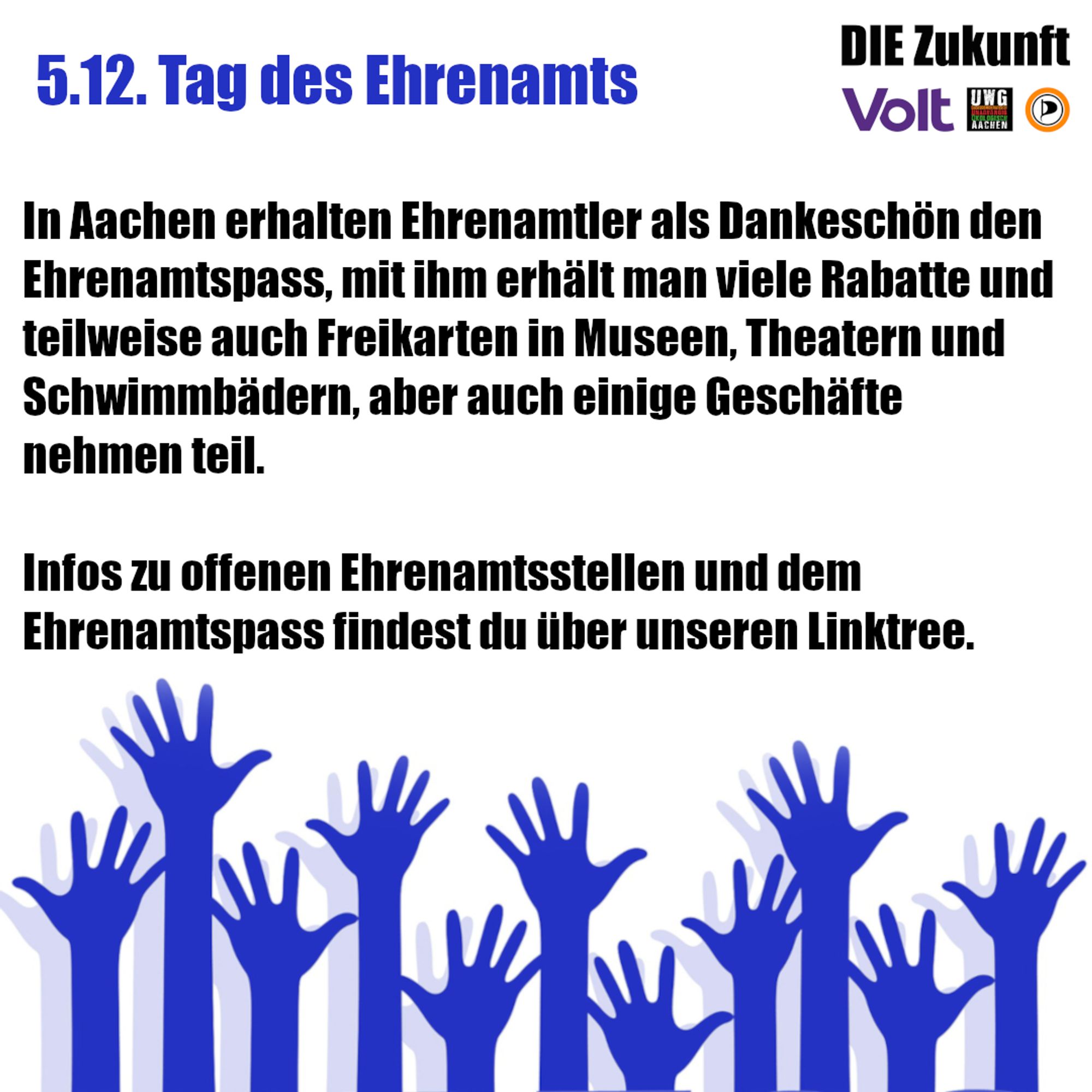 In Aachen erhalten Ehrenamtler als Dankeschön den Ehrenamtspass, mit ihm erhält man viele Rabatte und teilweise auch Freikarten in Museen, Theatern und Schwimmbädern, aber auch einige Geschäfte nehmen teil.

Infos zu offenen Ehrenamtsstellen und dem Ehrenamtspass findest du über unseren Linktree.