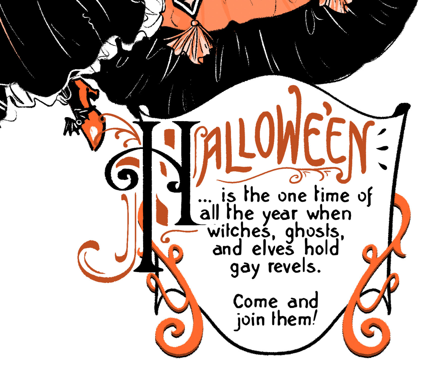 a close-up of a text box in a larger illustration, with decorative letters reading "halloween is the one time of all the year when witches, ghosts, and elves hold gay revels. come and join them!"