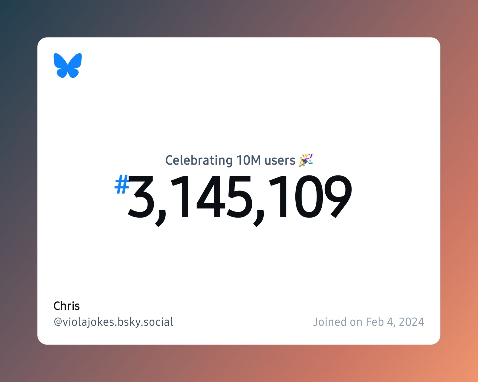 A virtual certificate with text "Celebrating 10M users on Bluesky, #3,145,109, Chris ‪@violajokes.bsky.social‬, joined on Feb 4, 2024"