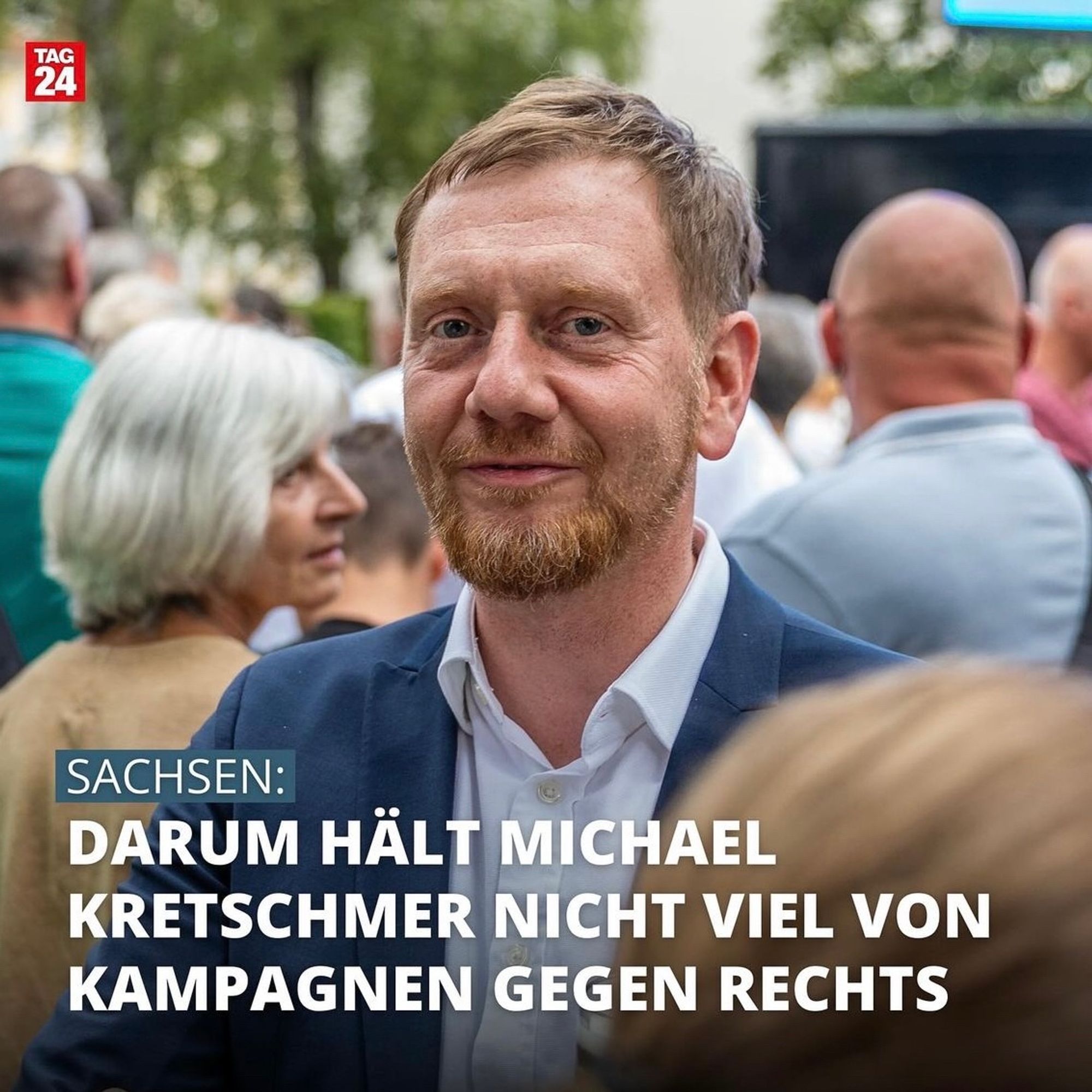 Foto von Tag24 mit der Überschrift:

„Sachsen: Darum hält Michael Kretschmer nicht viel von Kampagnen gegen Rechts“