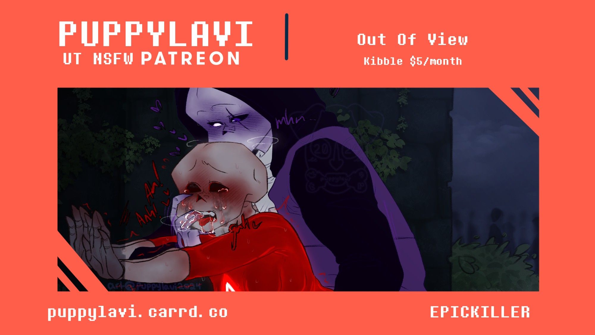 PUPPYLAVI
UT NSFW PATREON

"Out Of View"
Kibble $5/month

Pairings: EPICKILLER