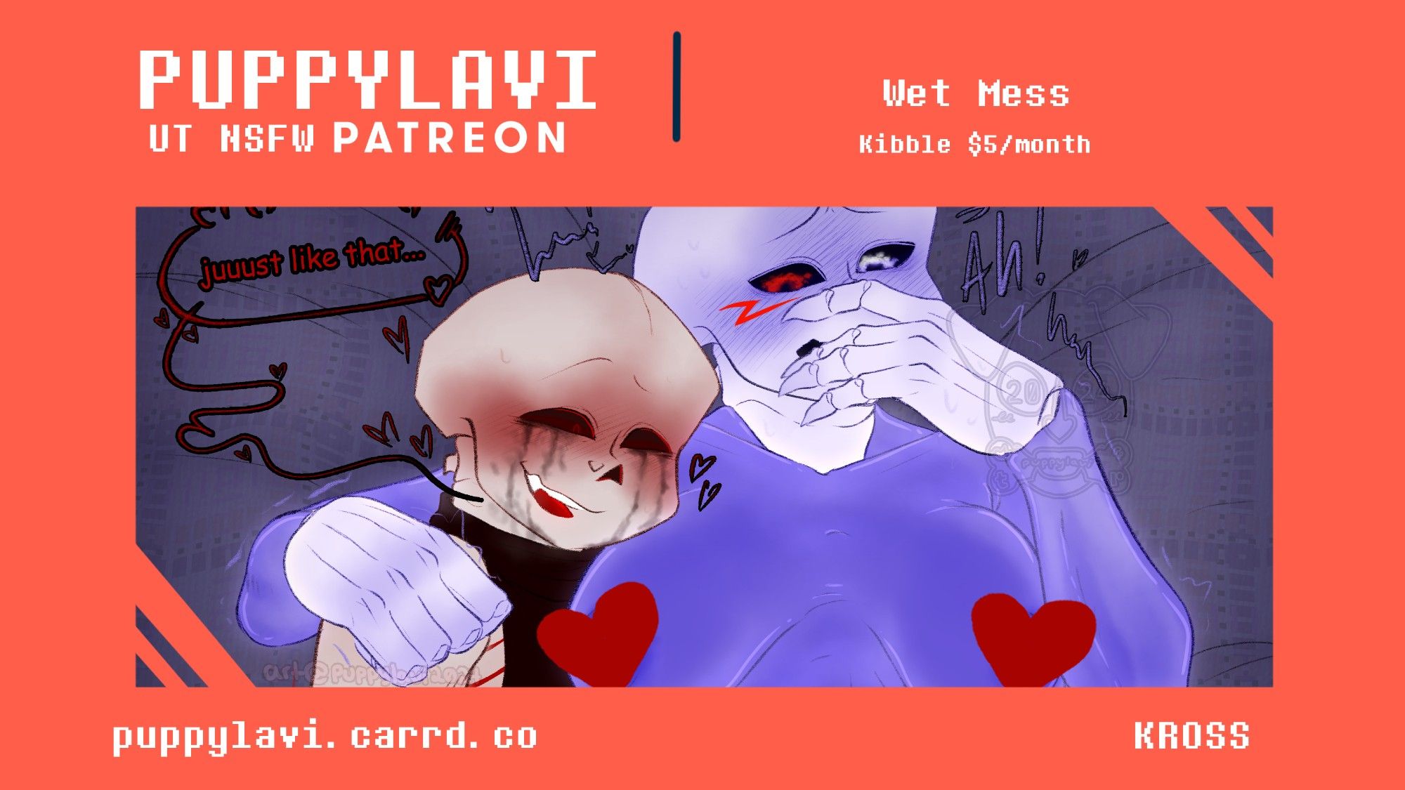 PUPPYLAVI
UT NSFW PATREON

"Wet Mess"
Kibble $5/month

Pairings: KROSS